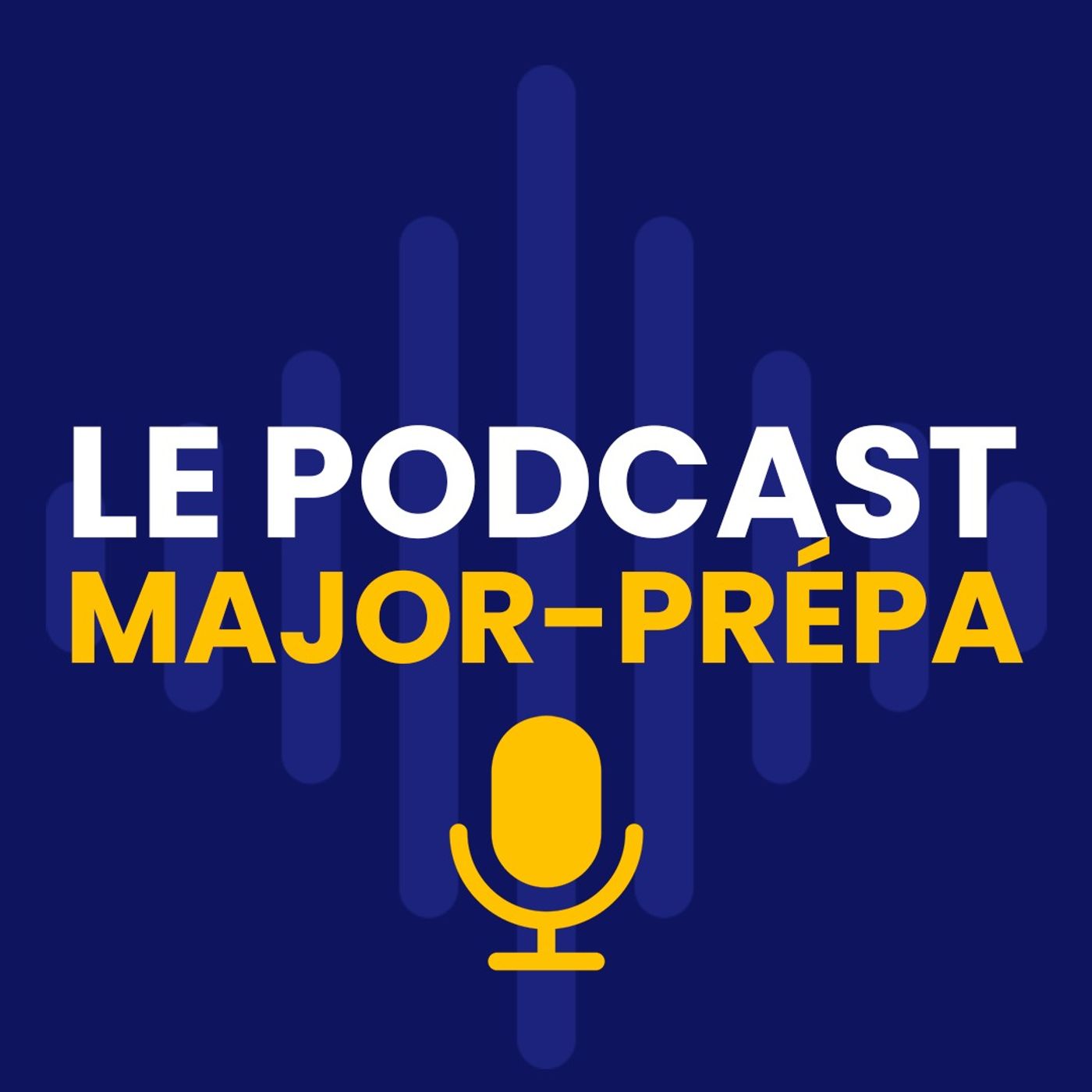 Major-Prépa : le podcast 