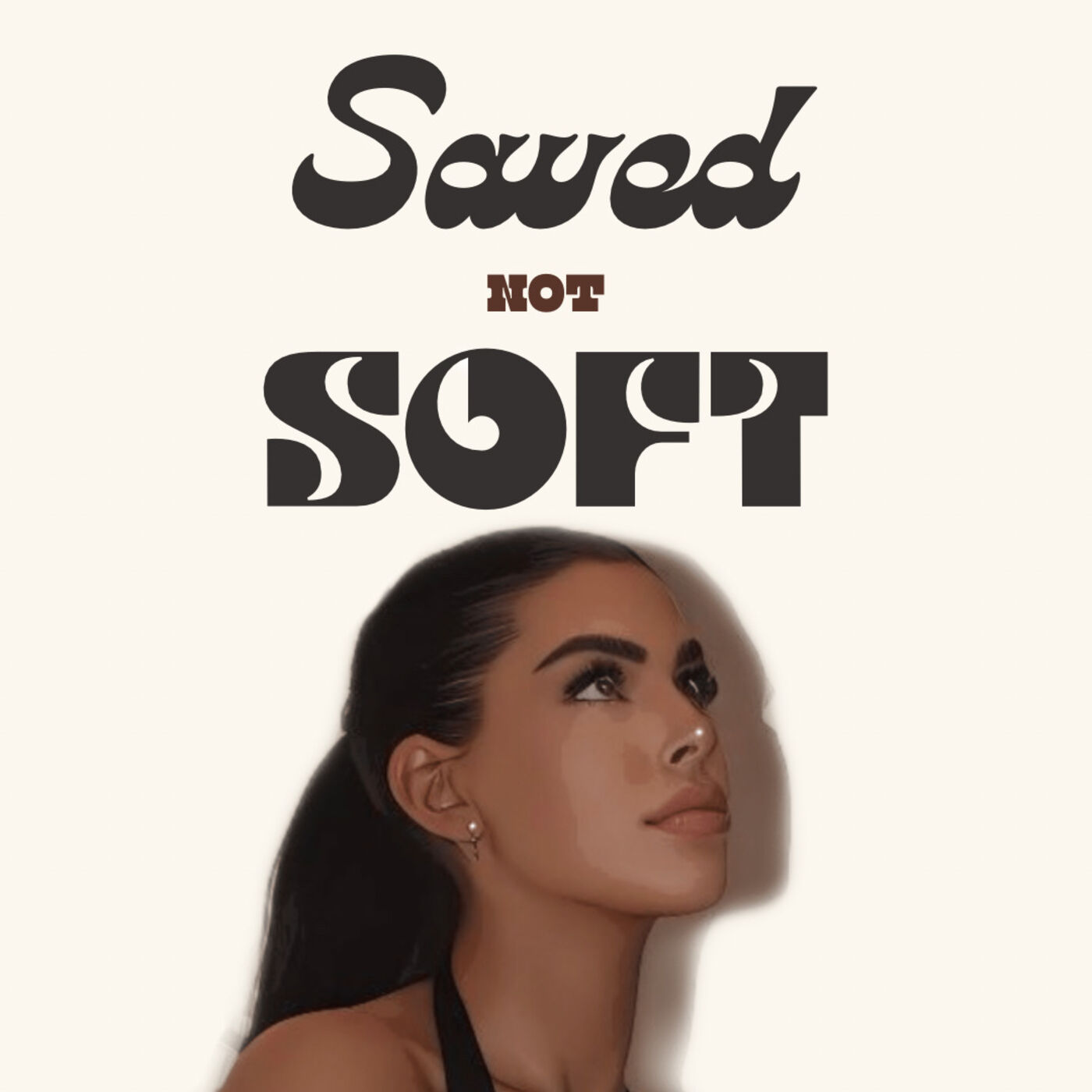 Saved Not Soft 