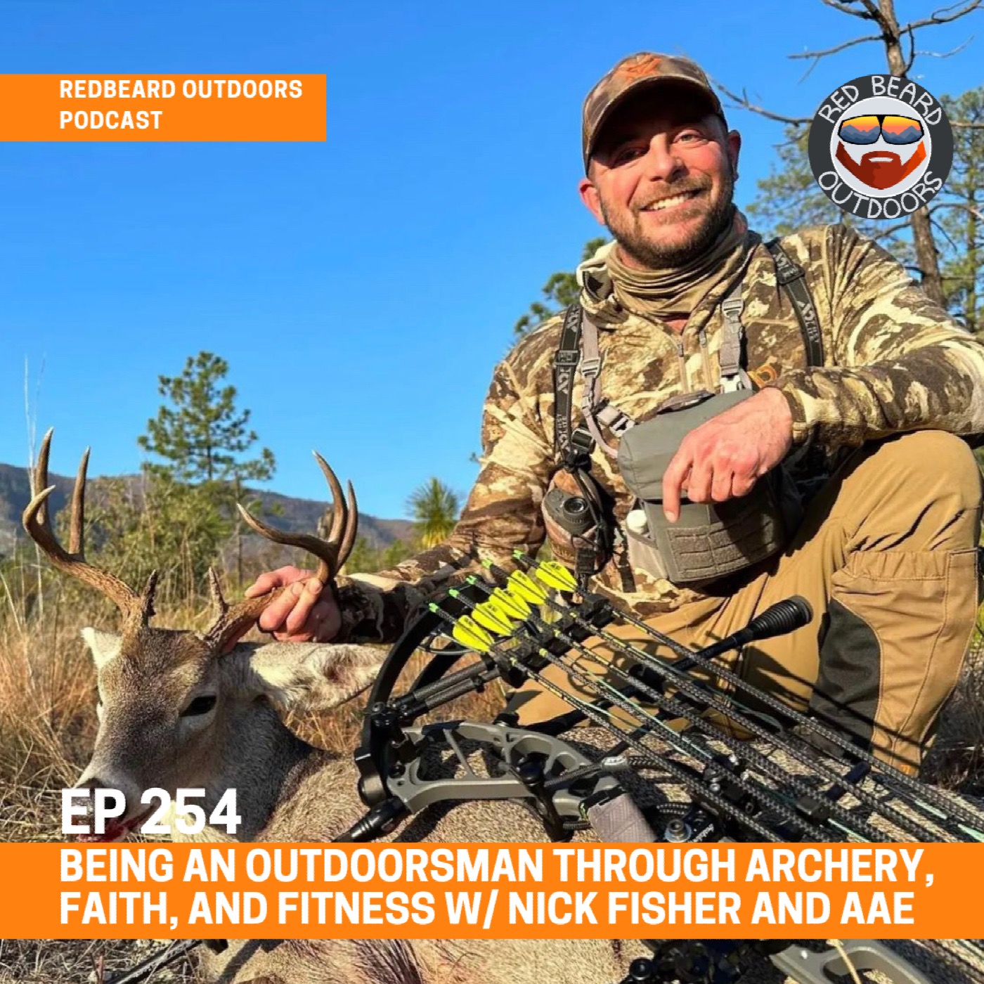 254.  Being an Outdoorsman Through Archery, Faith, and Fitness w/ Nick Fisher and AAE