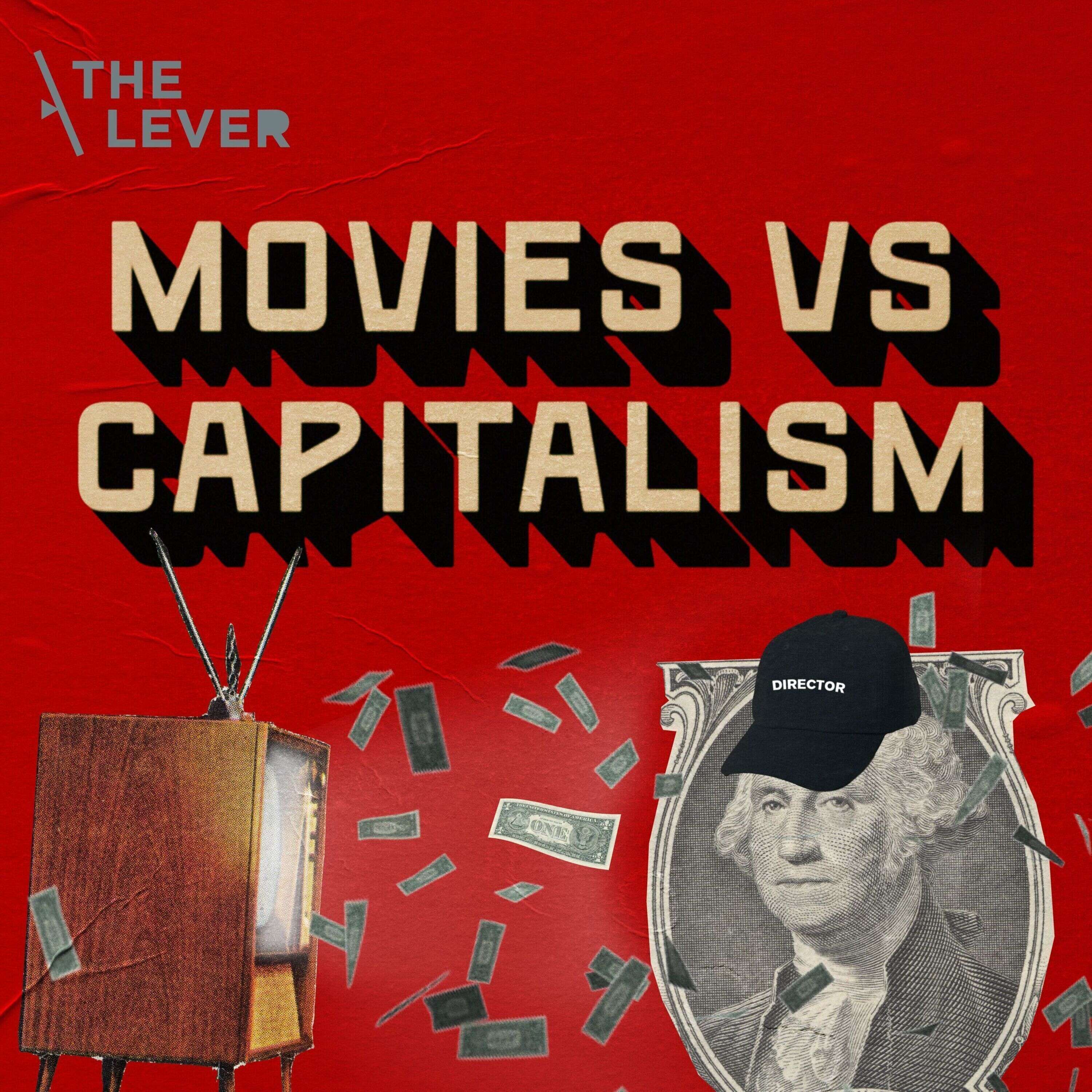 Movies vs. Capitalism 