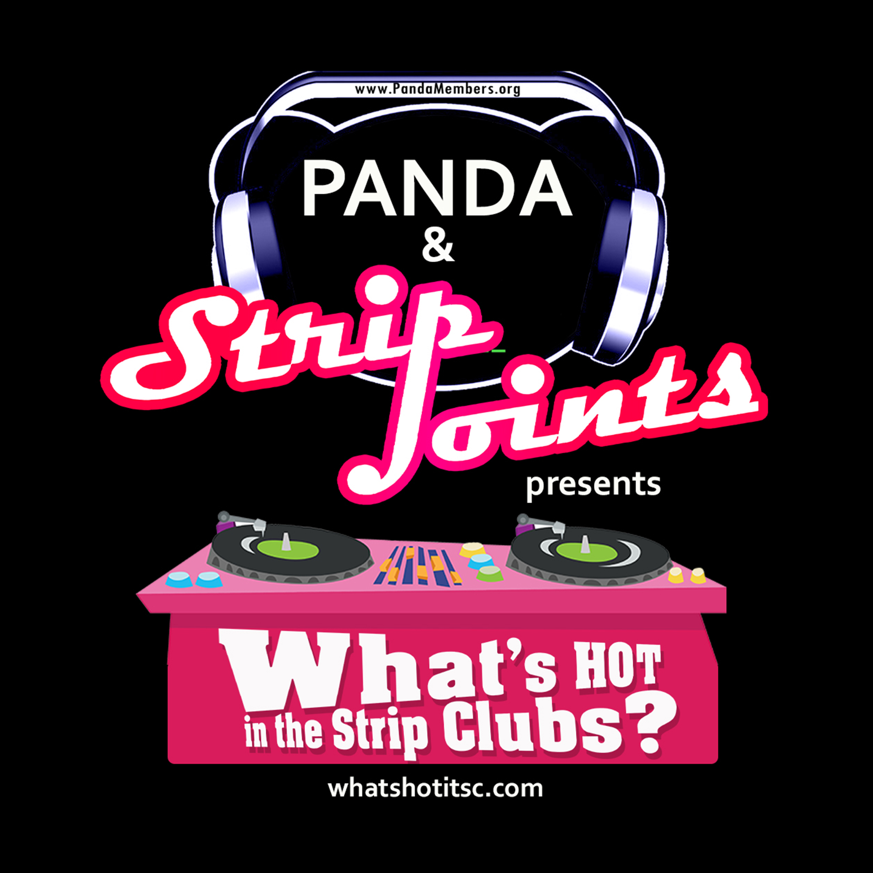 What's HOT in the Strip Clubs? Presented by PANDA & Strip Joints. 