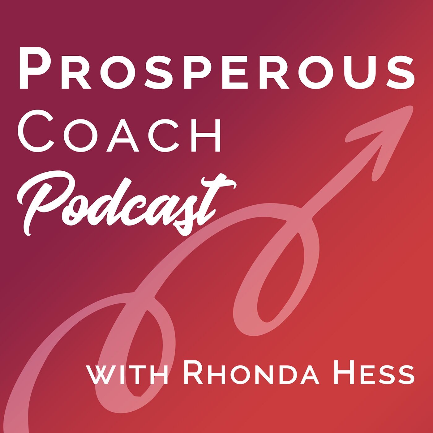 Prosperous Coach Podcast 