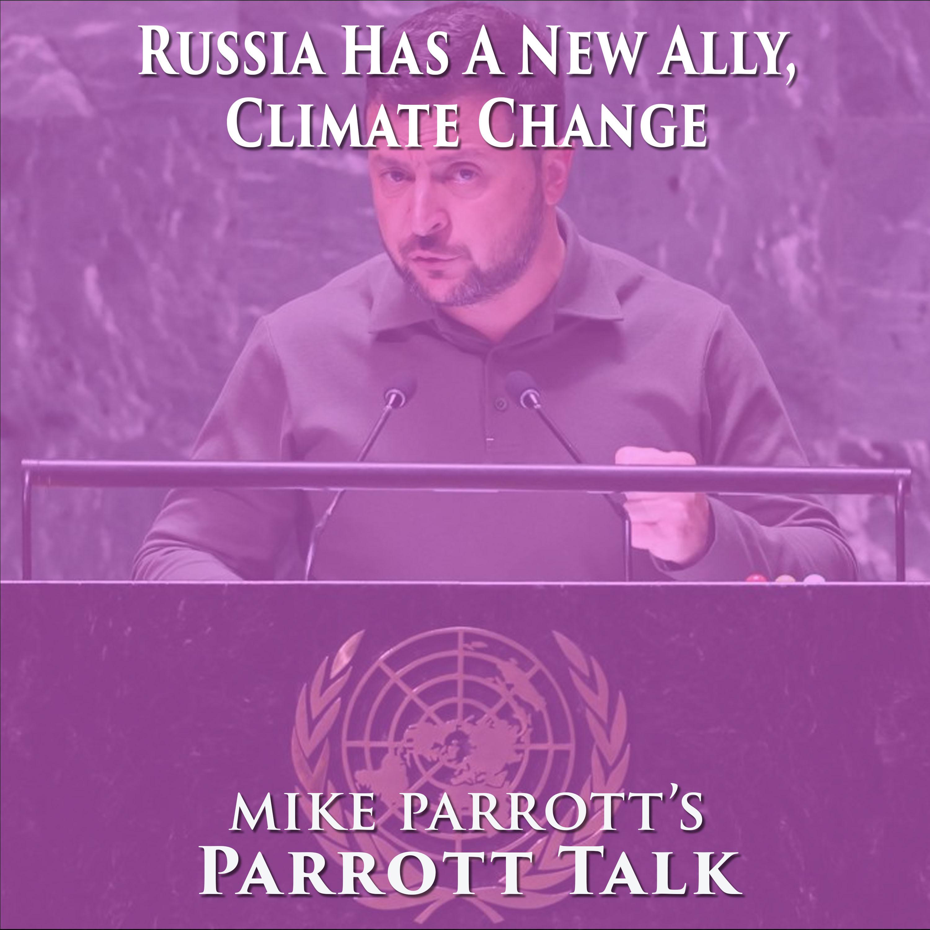 ⁣Parrott Talk-Russia's New Ally, Climate Change