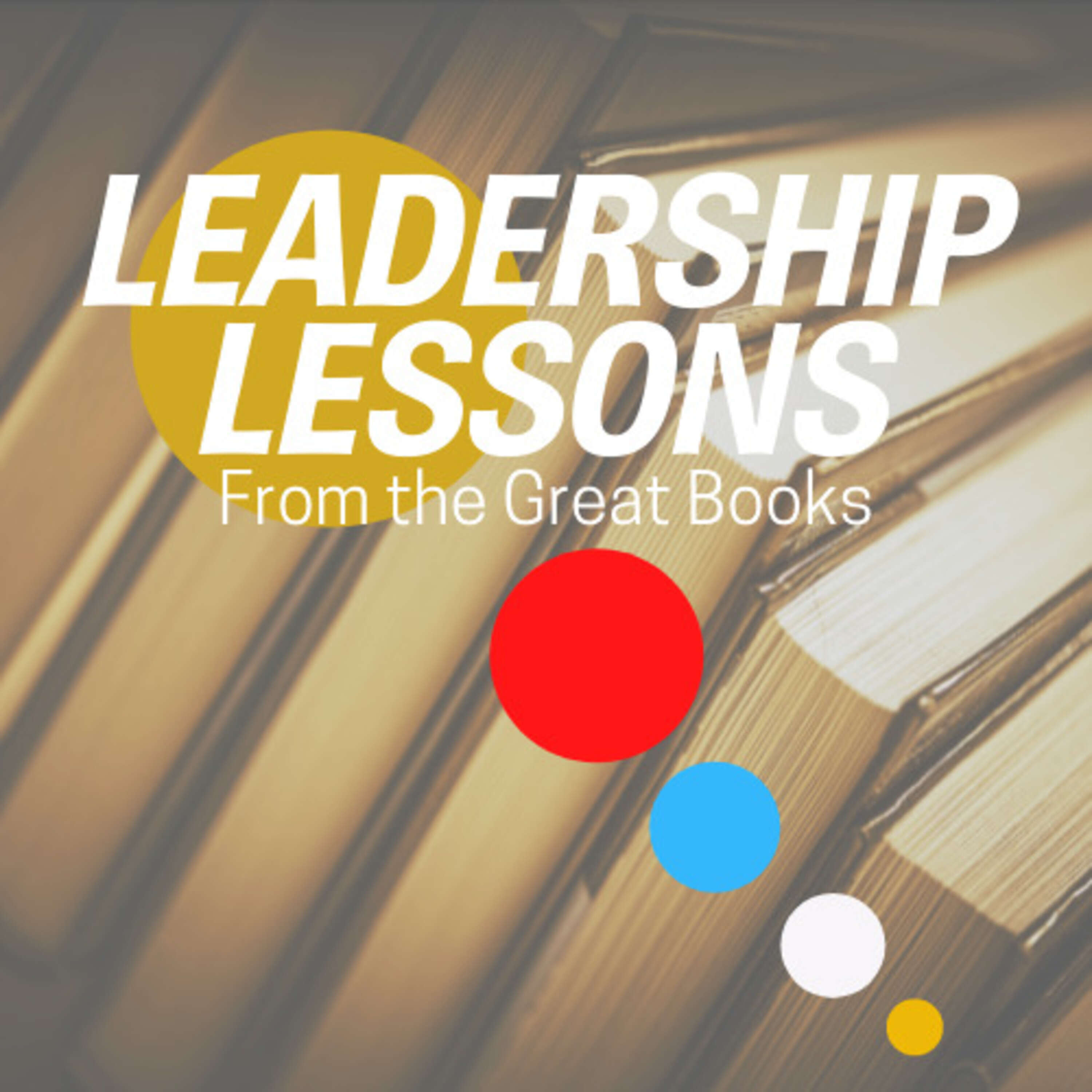 Leadership Lessons From The Great Books 