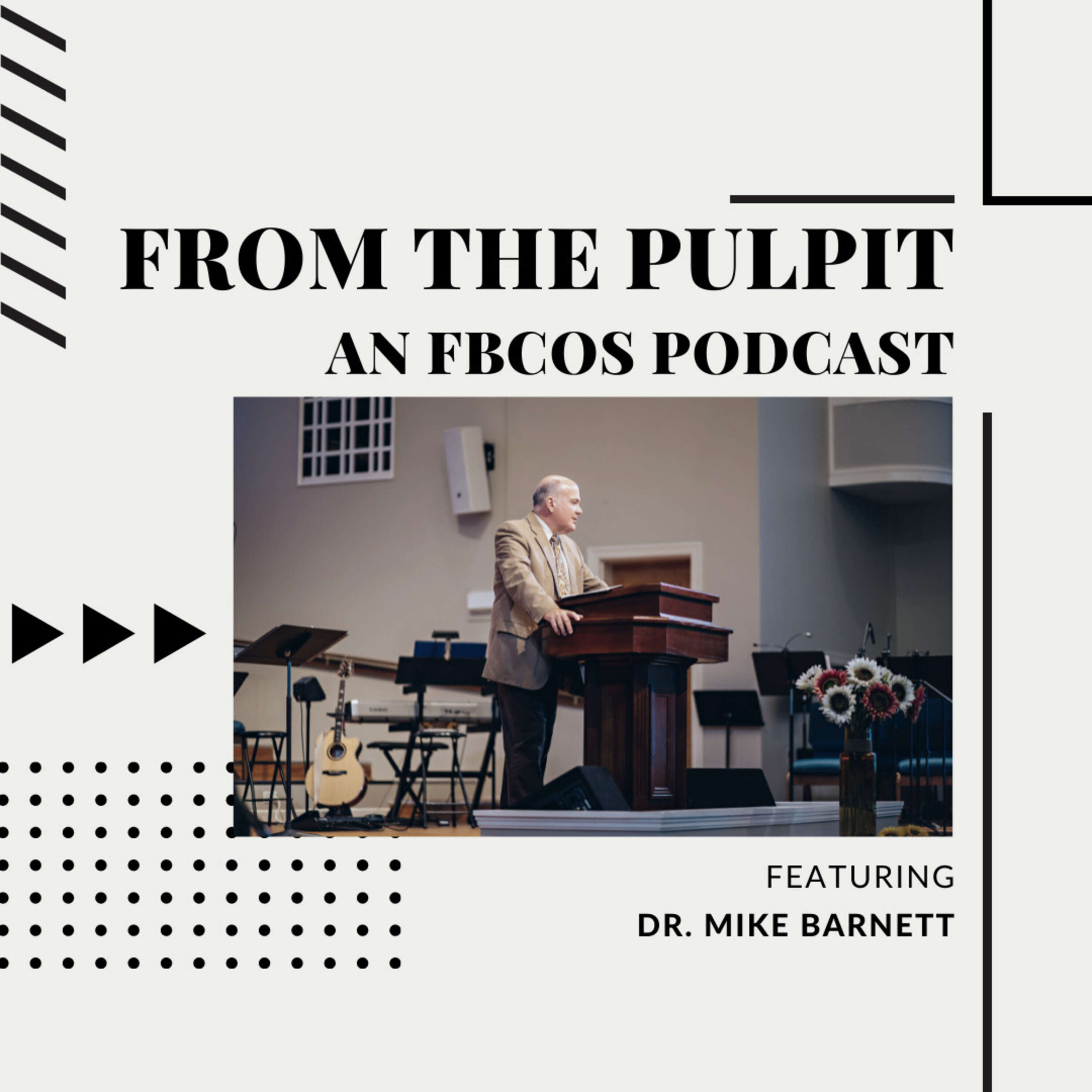 From the Pulpit: An FBCOS Podcast 