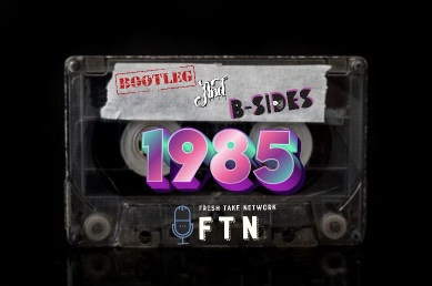 FTN-Bootlegs & B-Sides 1985