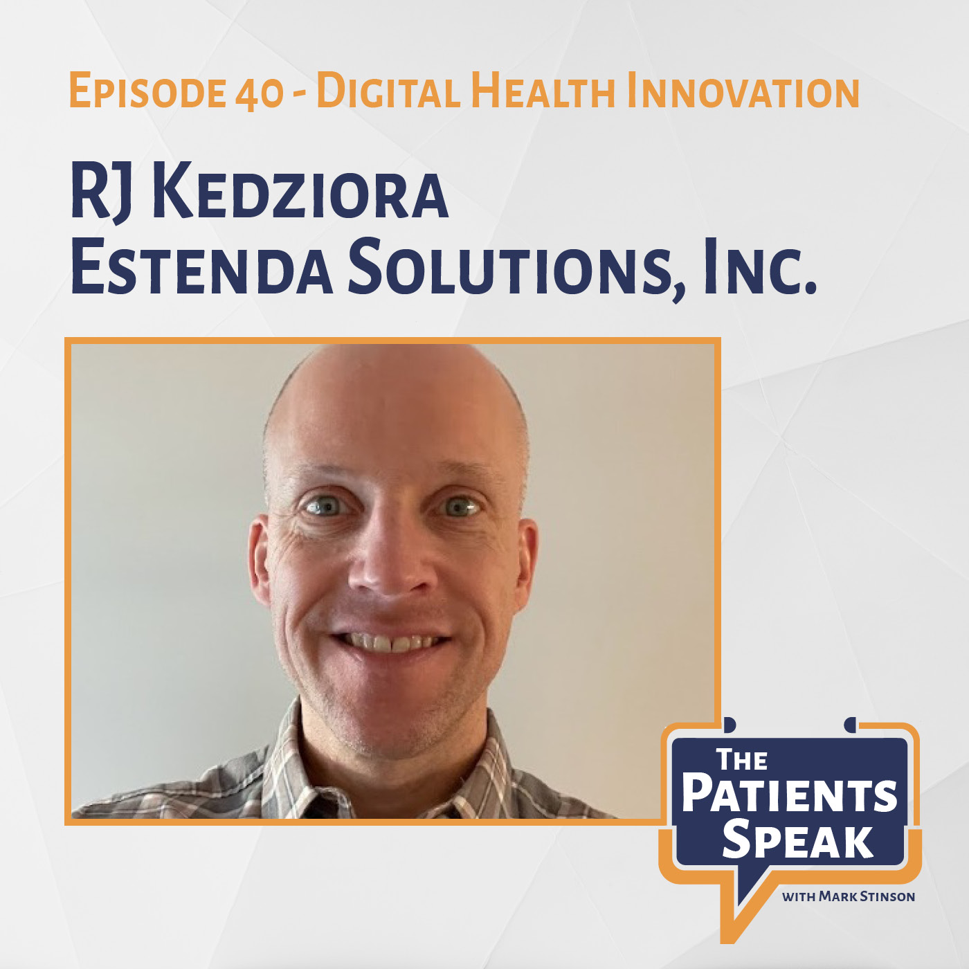 RJ Kedziora, Estenda Solutions on Digital Health Innovation