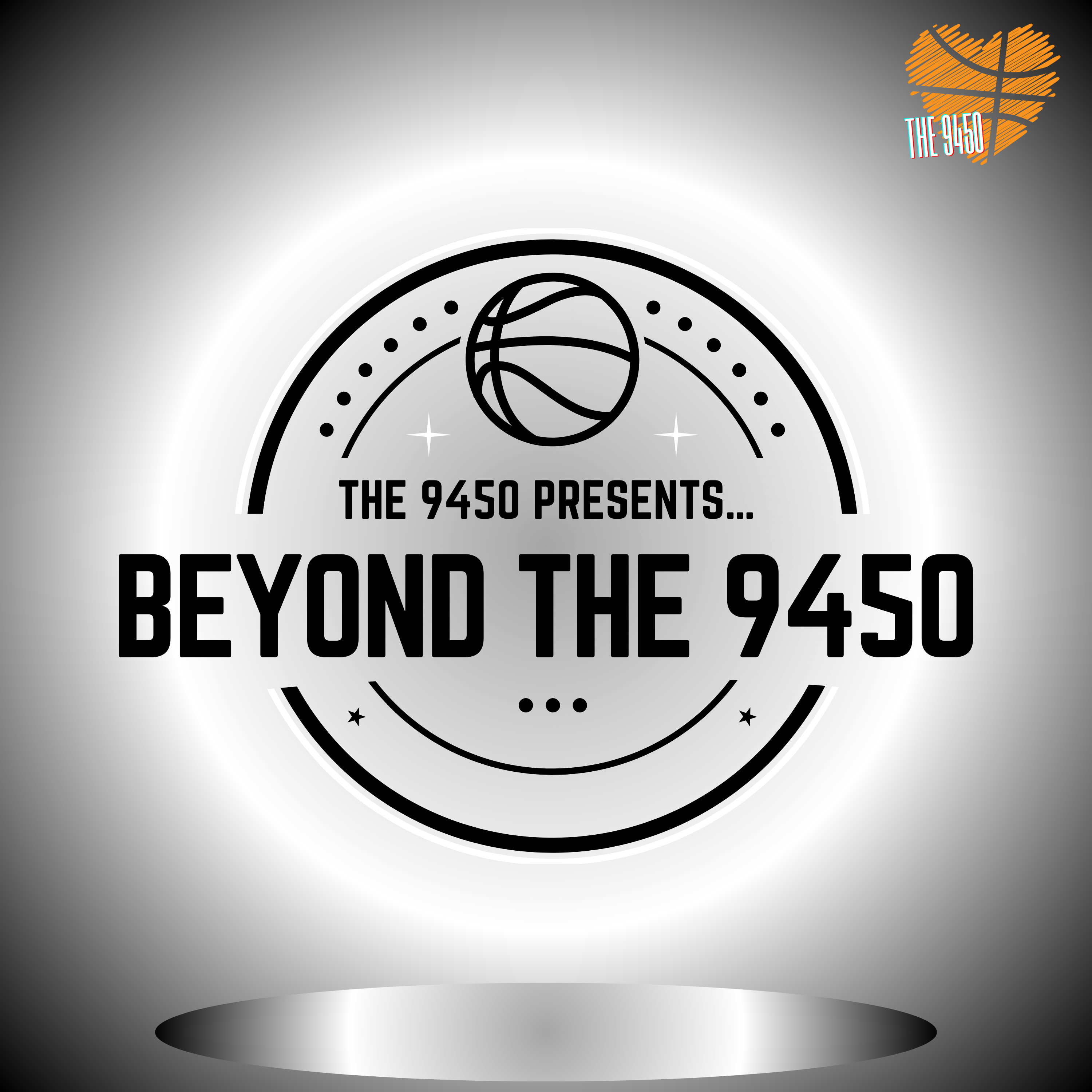 Beyond The 9450: Episode 10