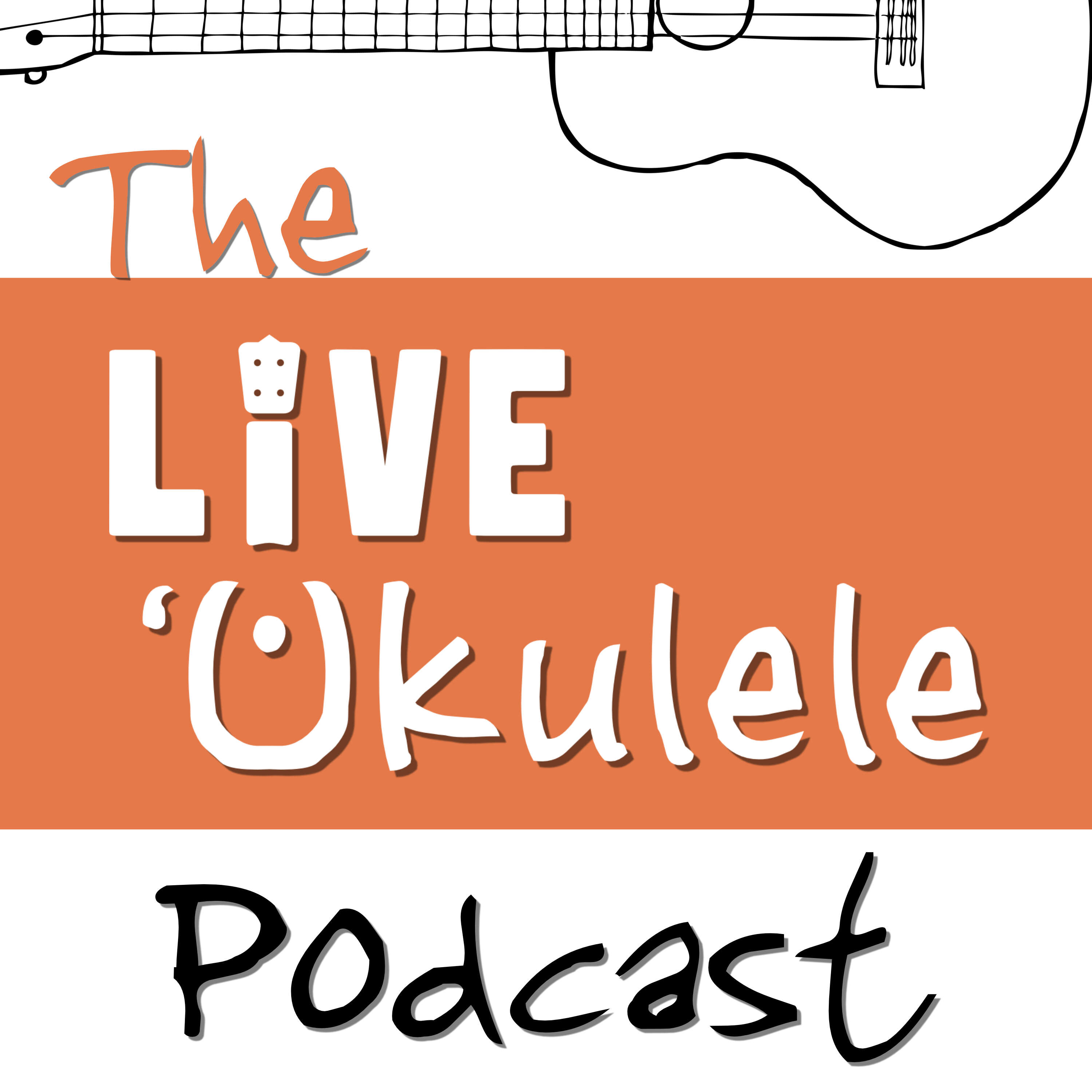 The Live Ukulele Podcast 