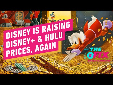 Disney Raising Disney+, Hulu Prices Again - IGN Entertainment Fix