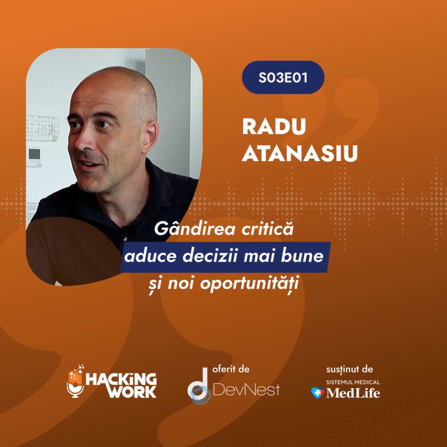 ⁣Radu Atanasiu: Gândirea critică aduce decizii mai bune și noi oportunități | Hacking Work S03E01