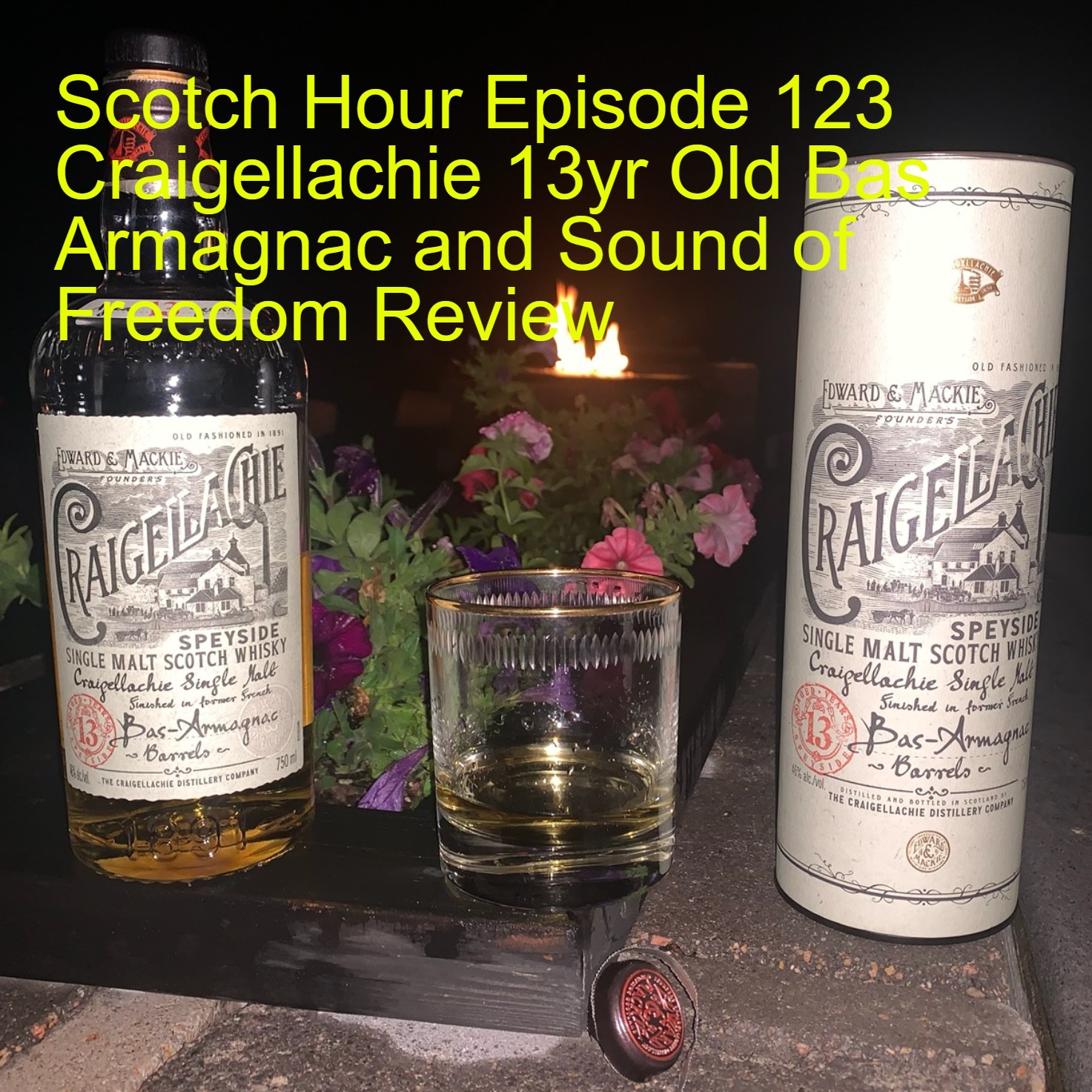 ⁣Scotch Hour Episode 123 Craigellachie 13yr Old Bas Armagnac  and Sound of Freedom Review