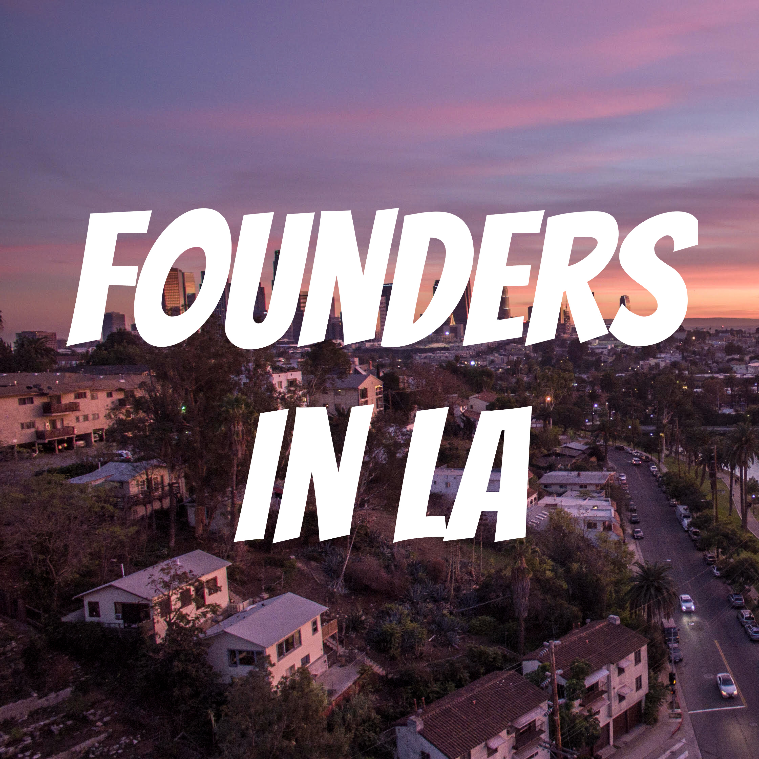 Founders In LA 