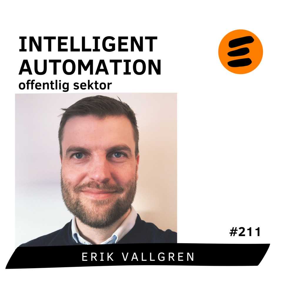 ⁣Intelligent automation i offentlig sektor. Erik Vallgren (# 211)