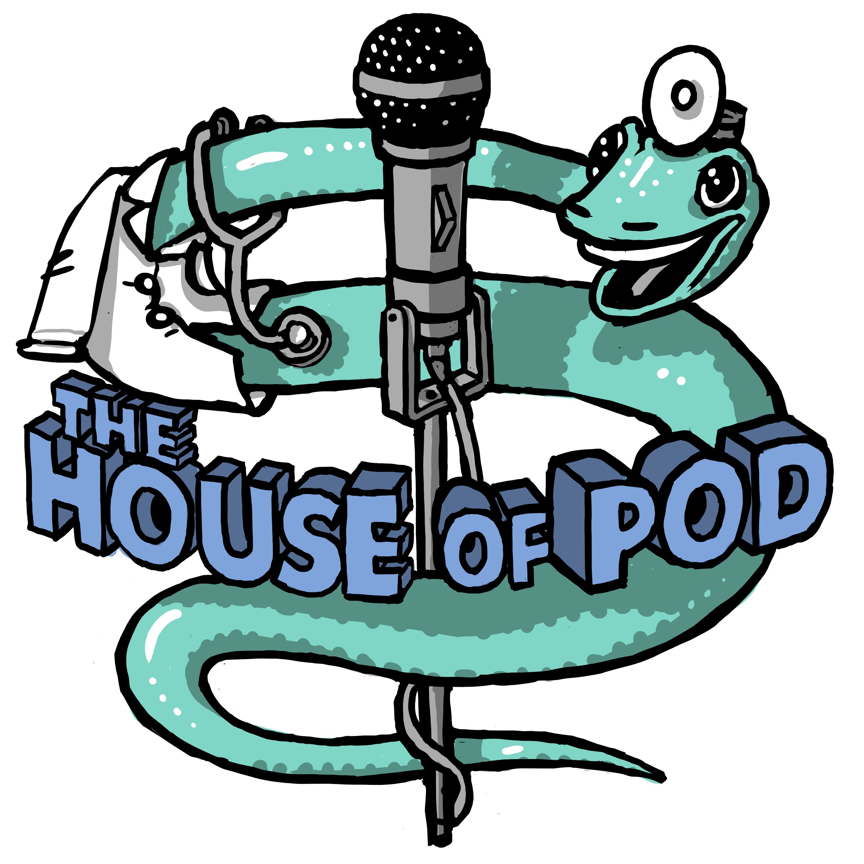 The House of Pod: A Medical Podcast 