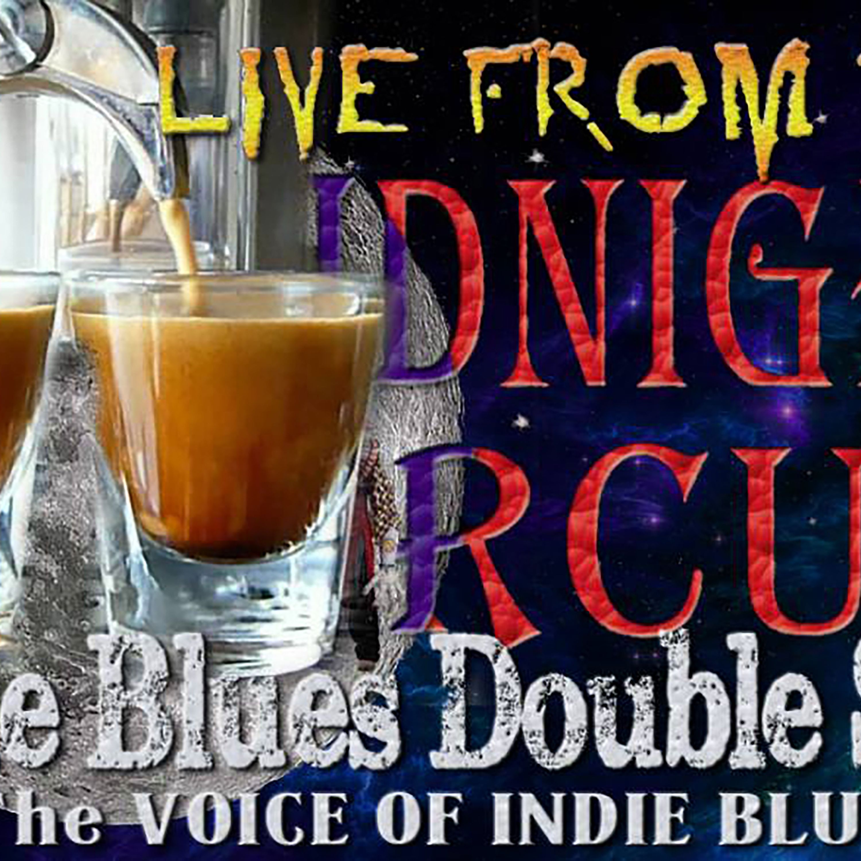 LIVE from the Midnight Circus Indie Blues Double Shot Sept 2023 #1