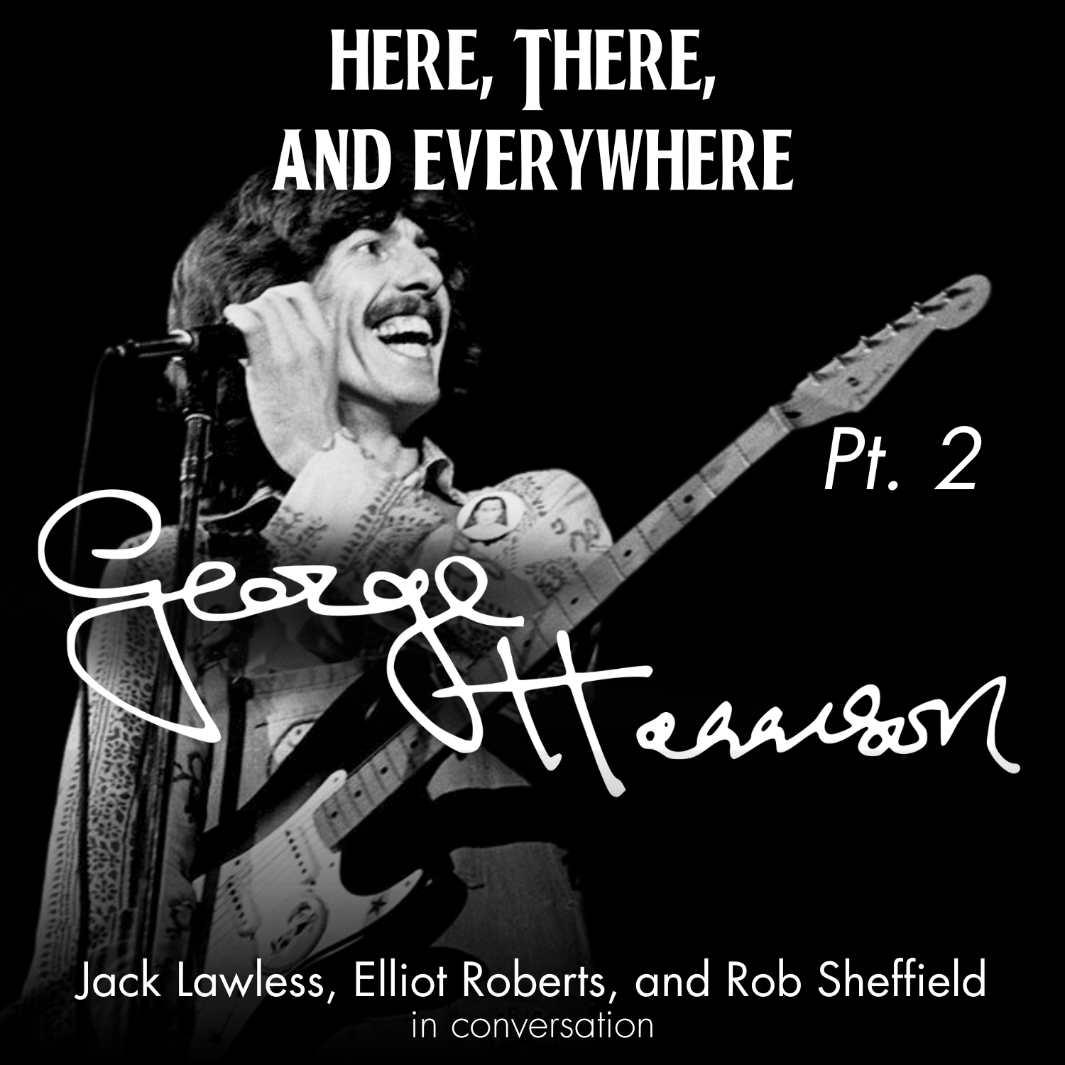 ⁣George Harrison - Pt. 2 (feat. Rob Sheffield, Elliot Roberts, and Jack Lawless)