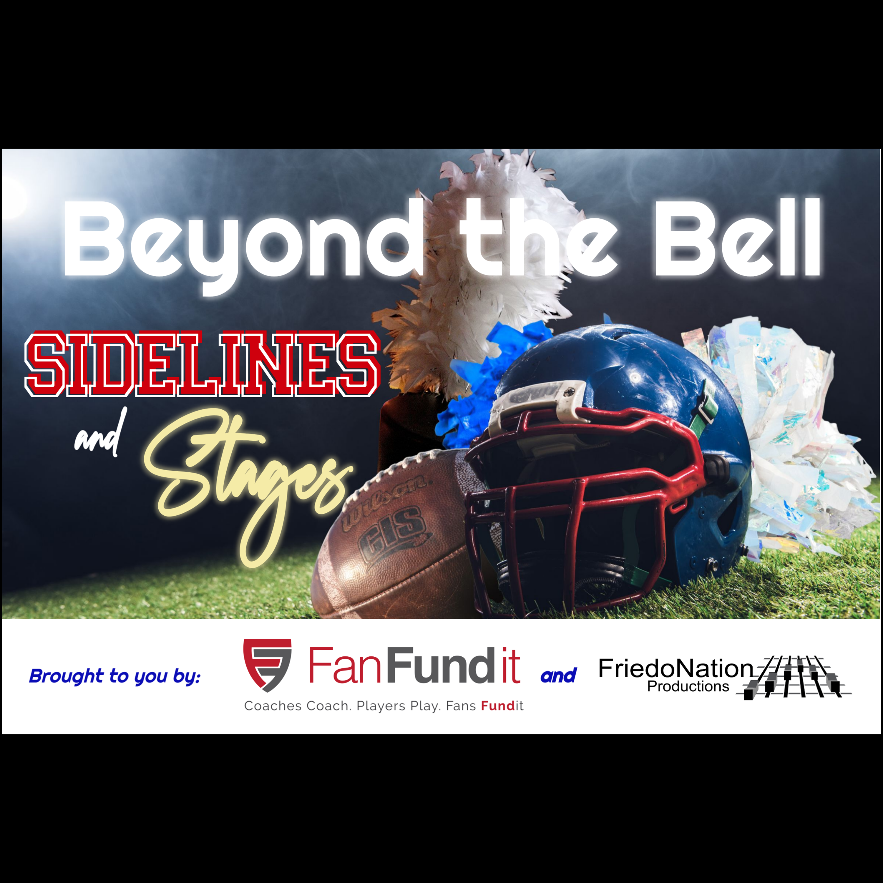 Beyond the Bell:  Sidelines & Stages 