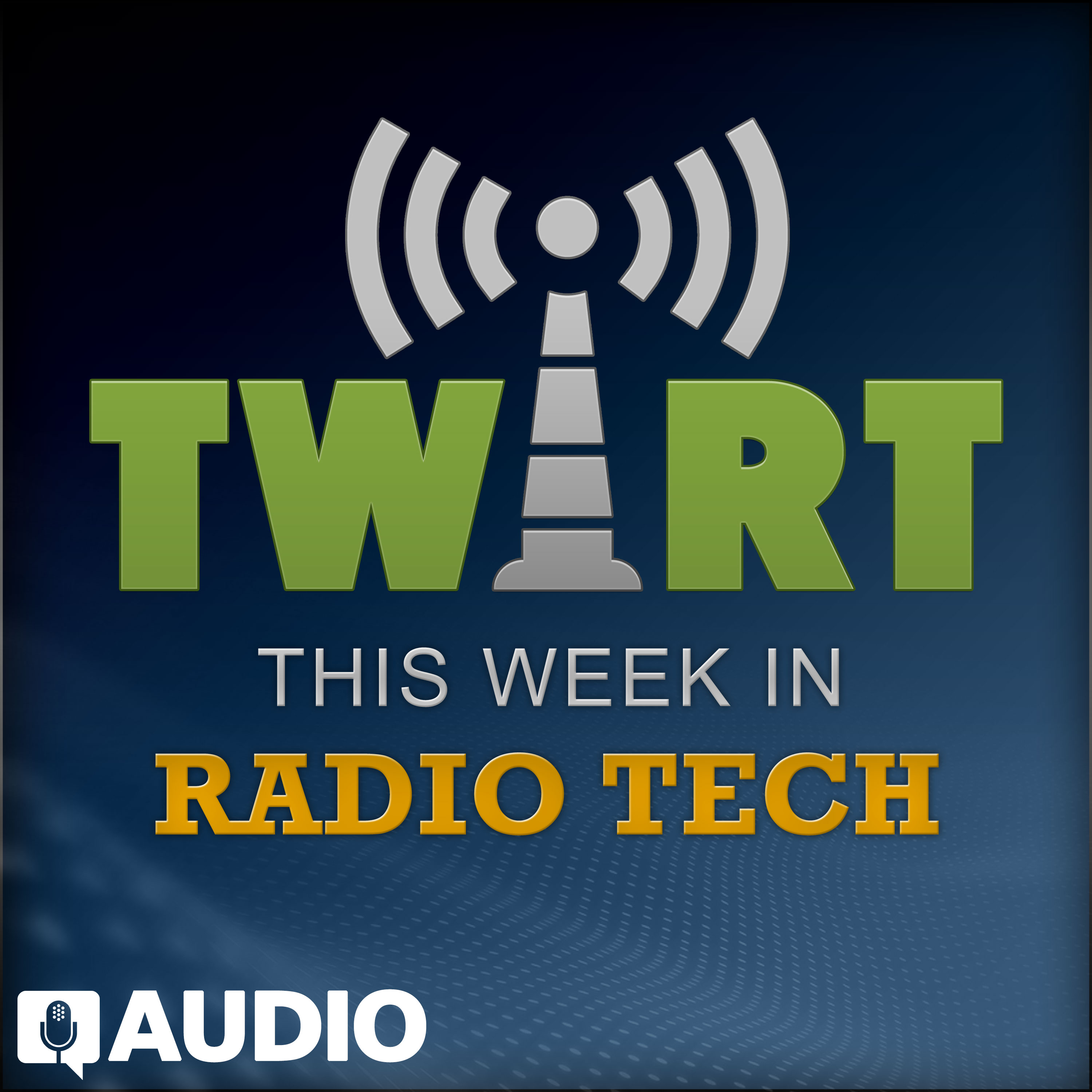 This Week In Radio Tech (TWiRT) 