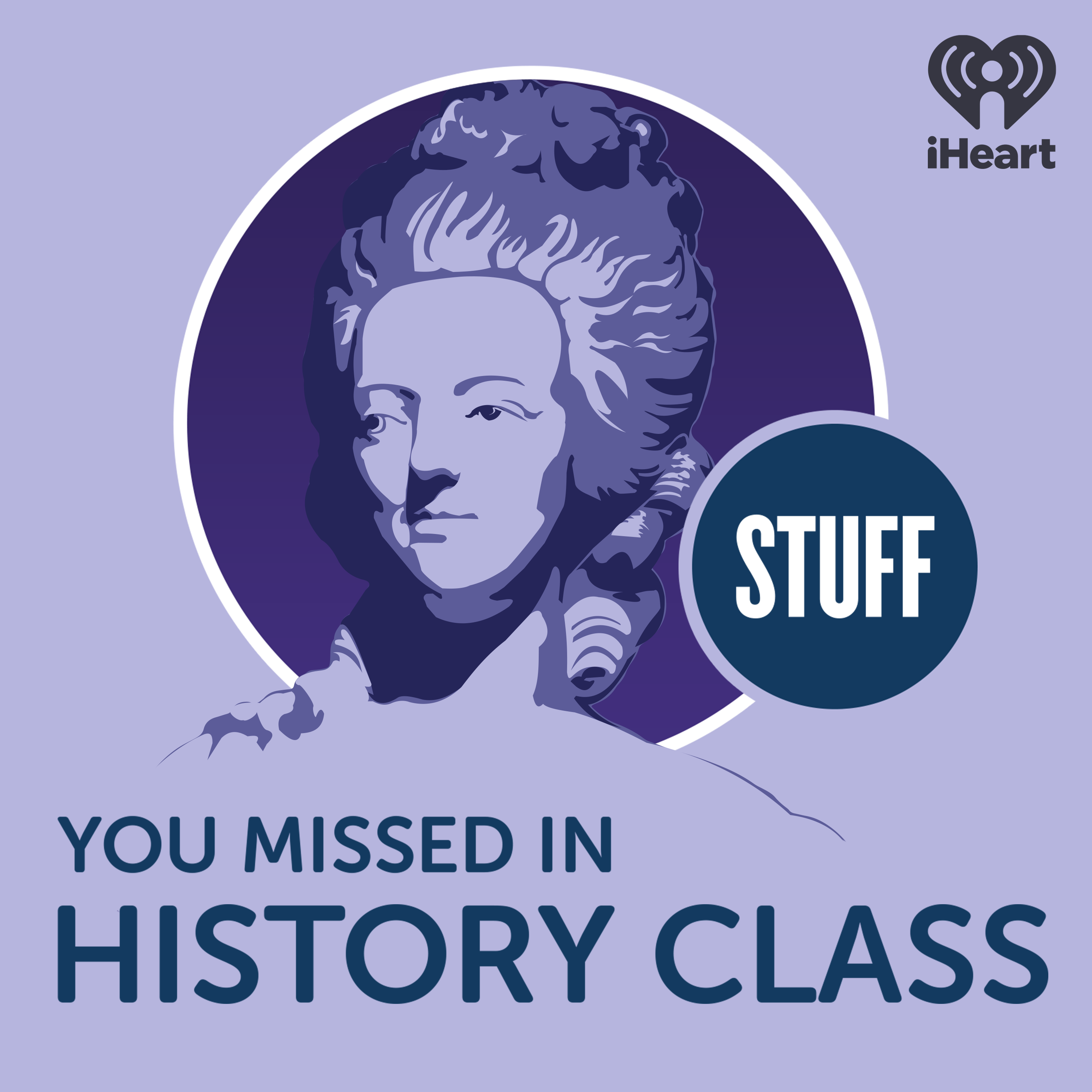 Stuff You Missed in History Class 