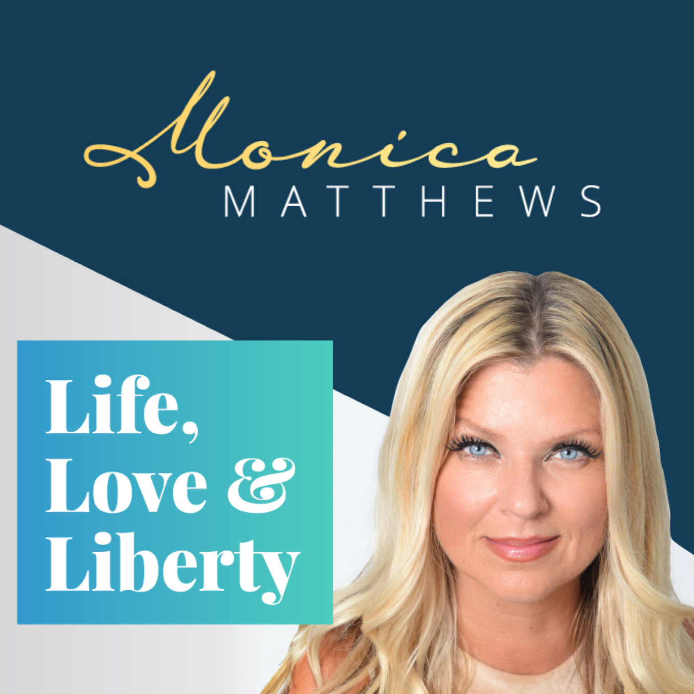 Monica Matthews - Life, Love and Liberty 