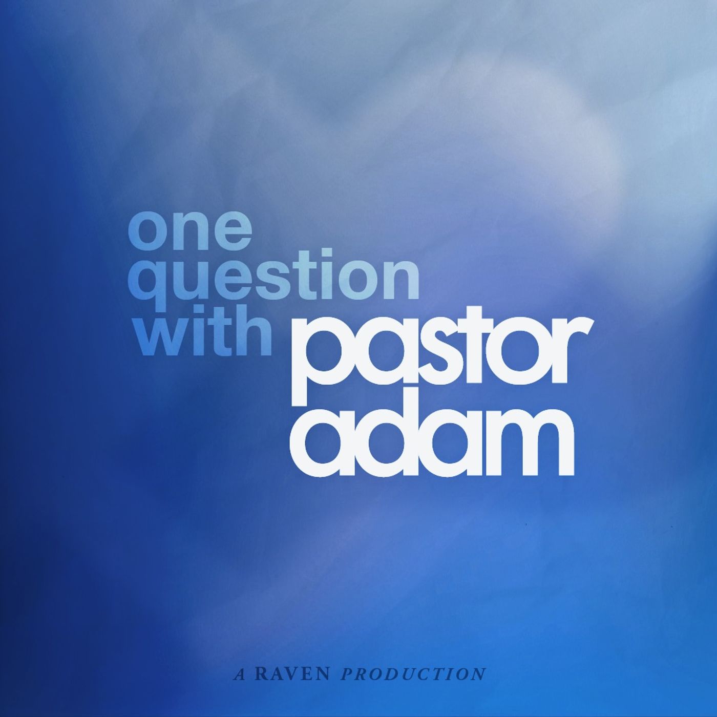 One Question with Pastor Adam 