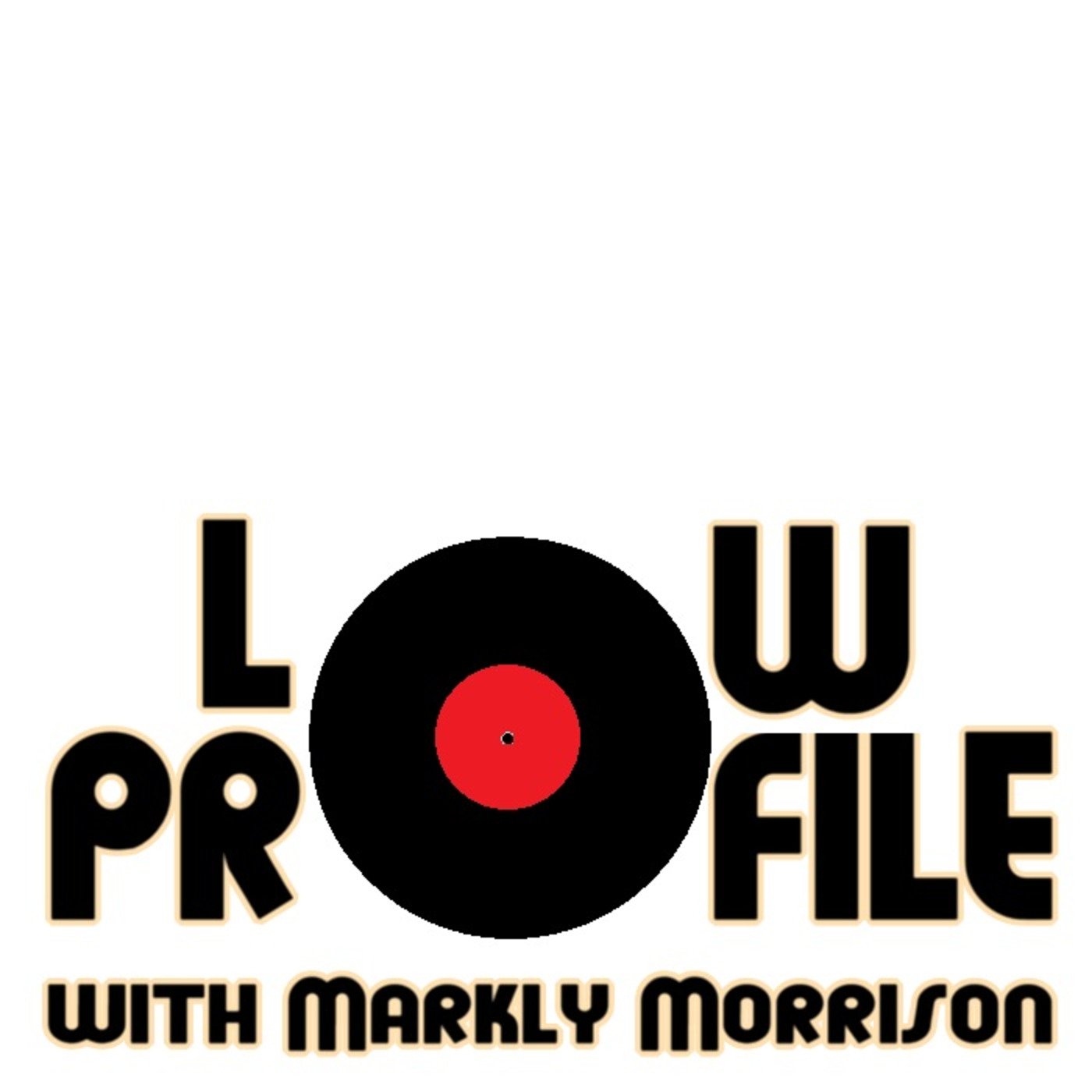 Low Profile with Markly Morrison 