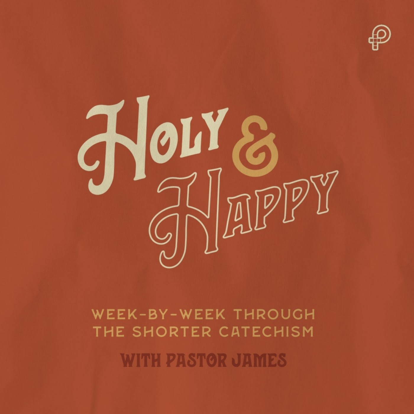 HOLY & HAPPY 23 0827 | Westminster Shorter Catechism Q 88