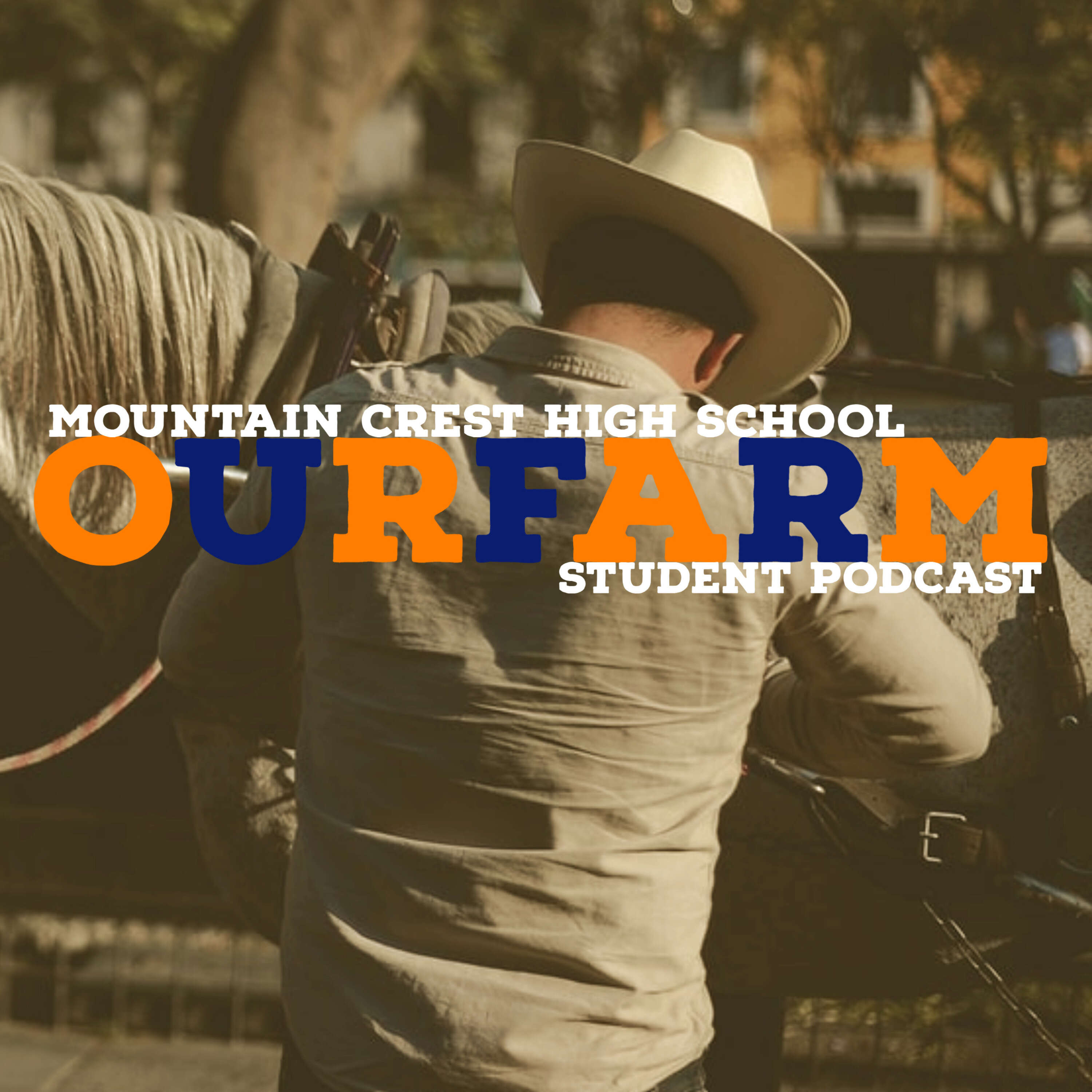 Our Farm- Mountain Crest High School Student Podcast 