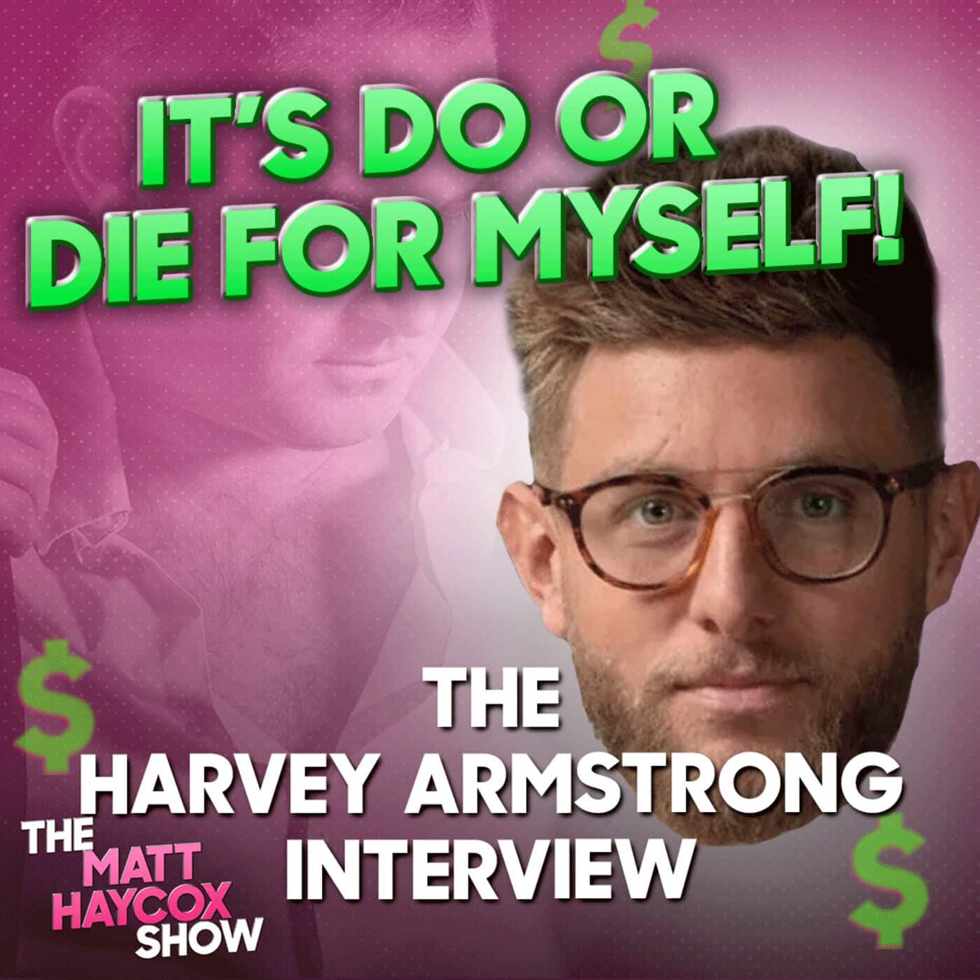 ⁣It’s Do or Die for Myself! Podcast w/Harvey Armstrong