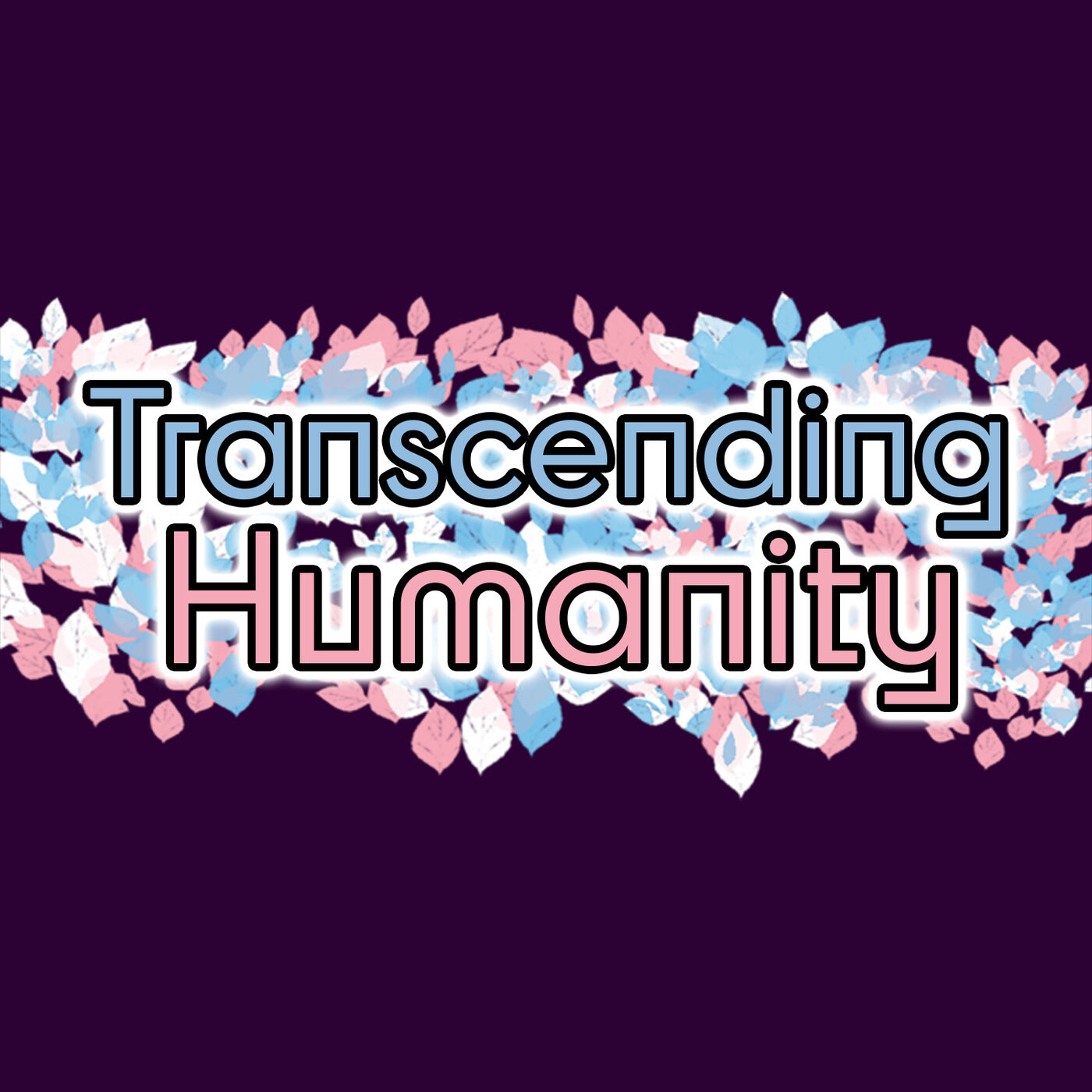 Transcending Humanity Podcast 