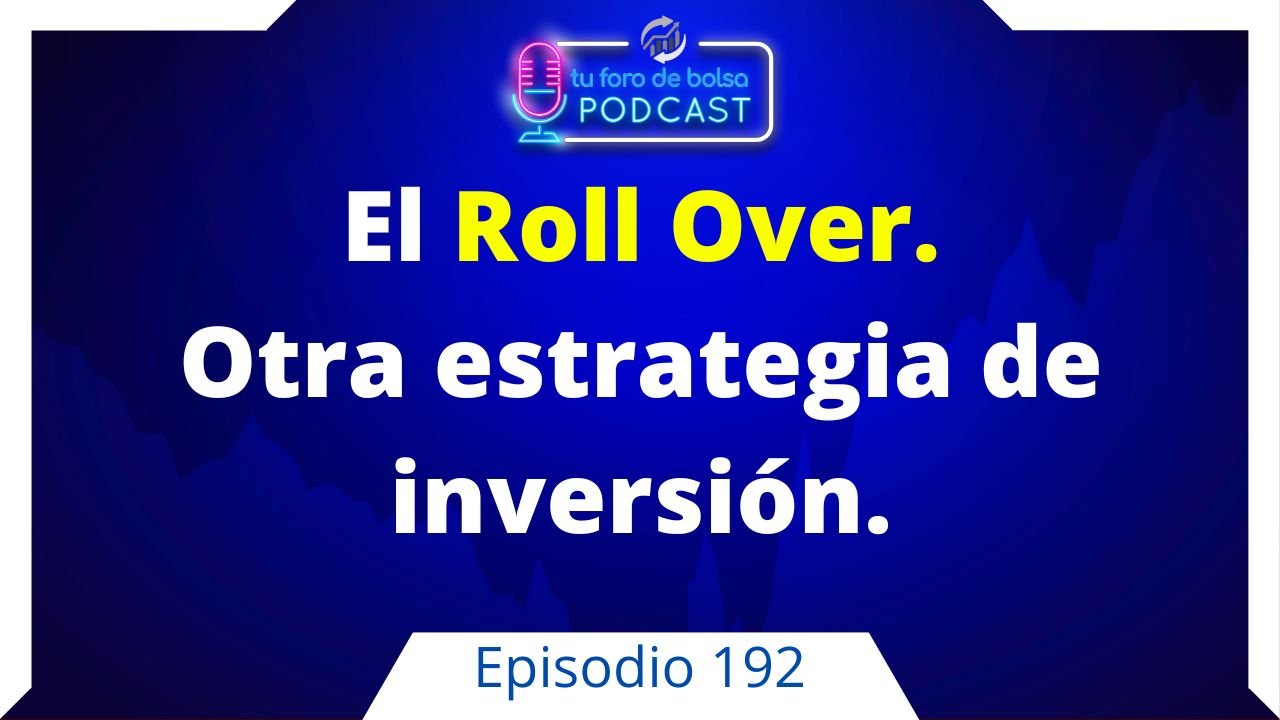 192. ¿Qué es un Roll Over?