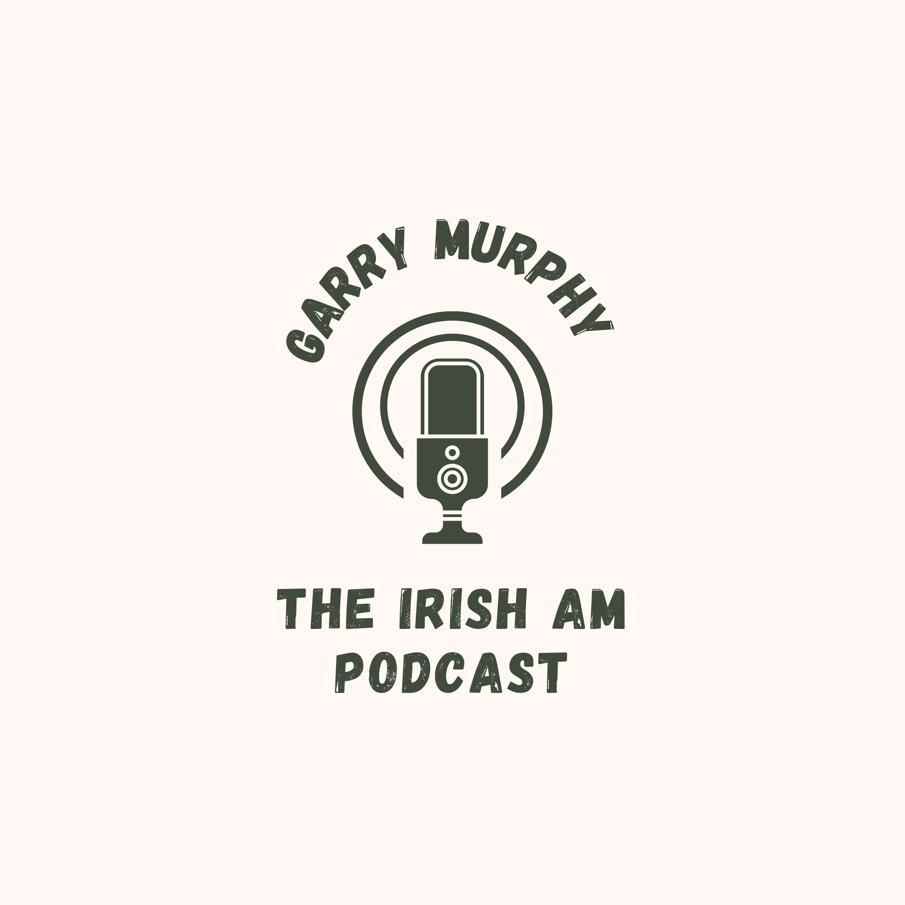 The Irish Am Podcast 