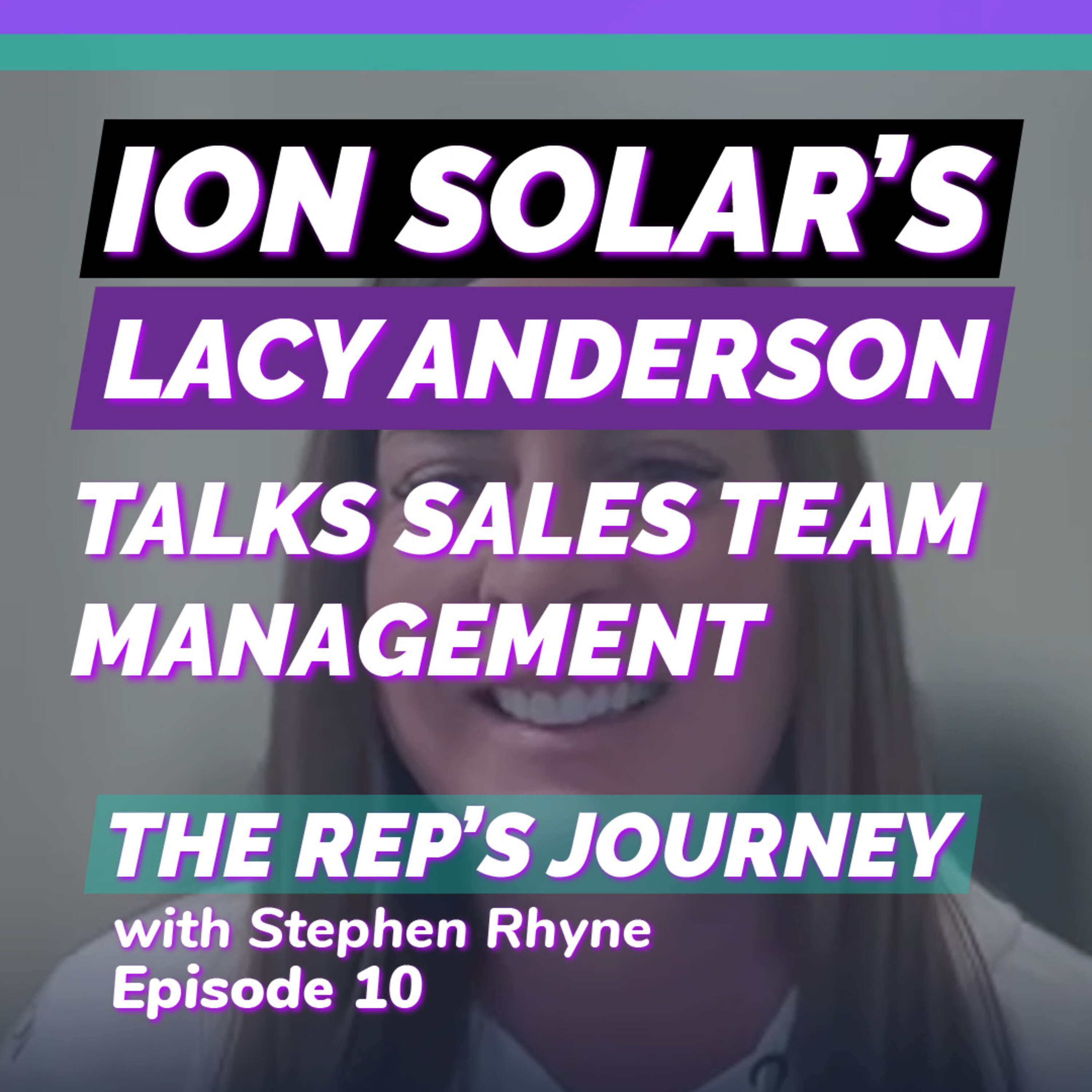 ⁣010: Ion Solar's Lacy Anderson Talks Sales Team Management