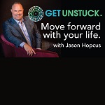 Get Unstuck. Move Forward with Your Life. 