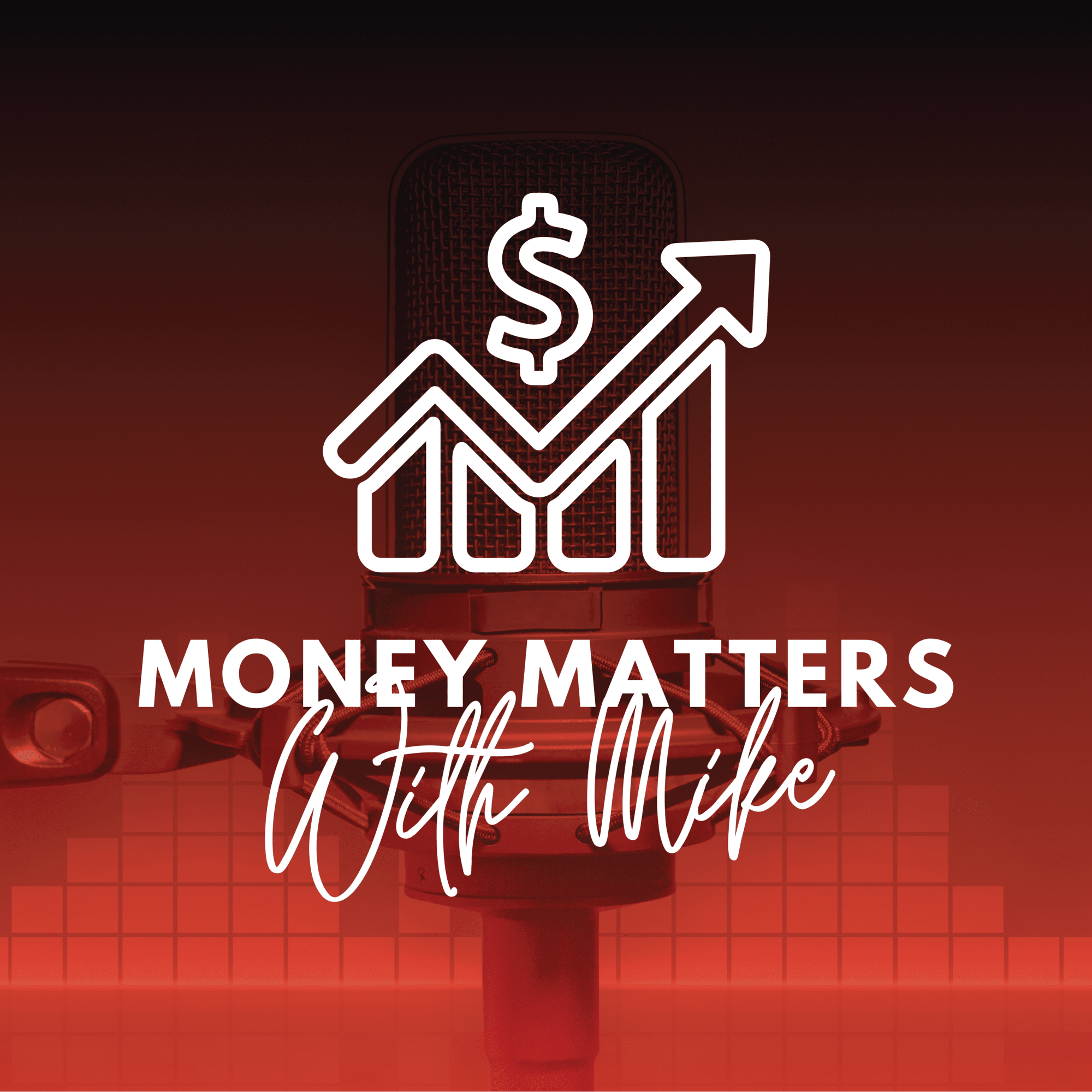 Money Matters with Mike 