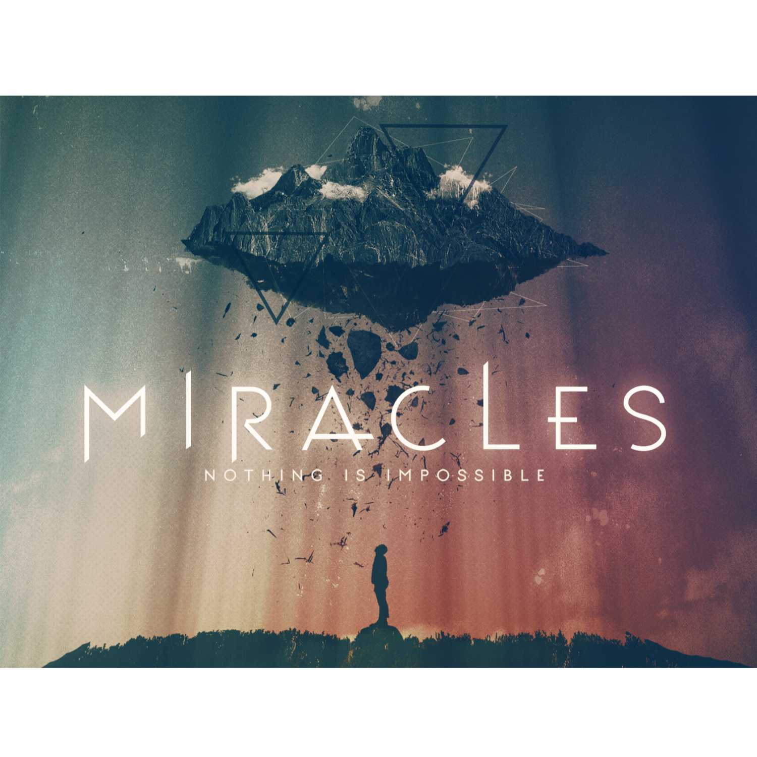 Miracles | pt 4 | Is This Really My Life?