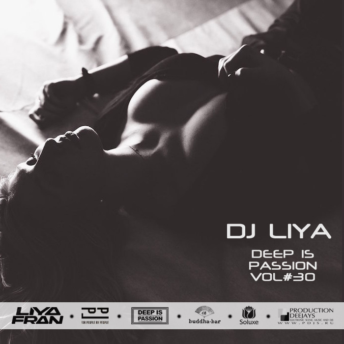 DJ LIYA - DEEP IS PASSION VOL. 30