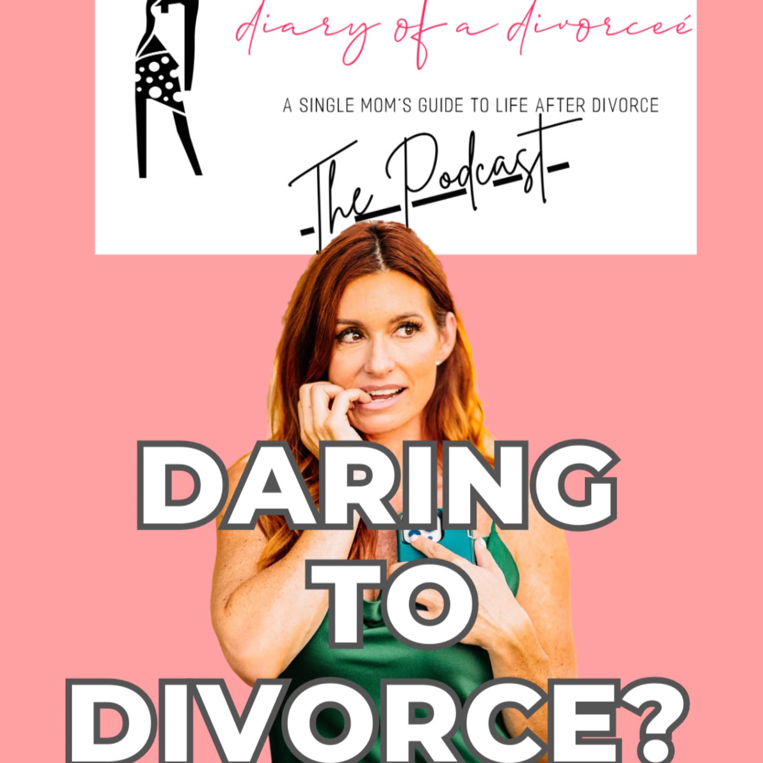 ⁣Diary of a Divorcee: Daring to Divorce? 