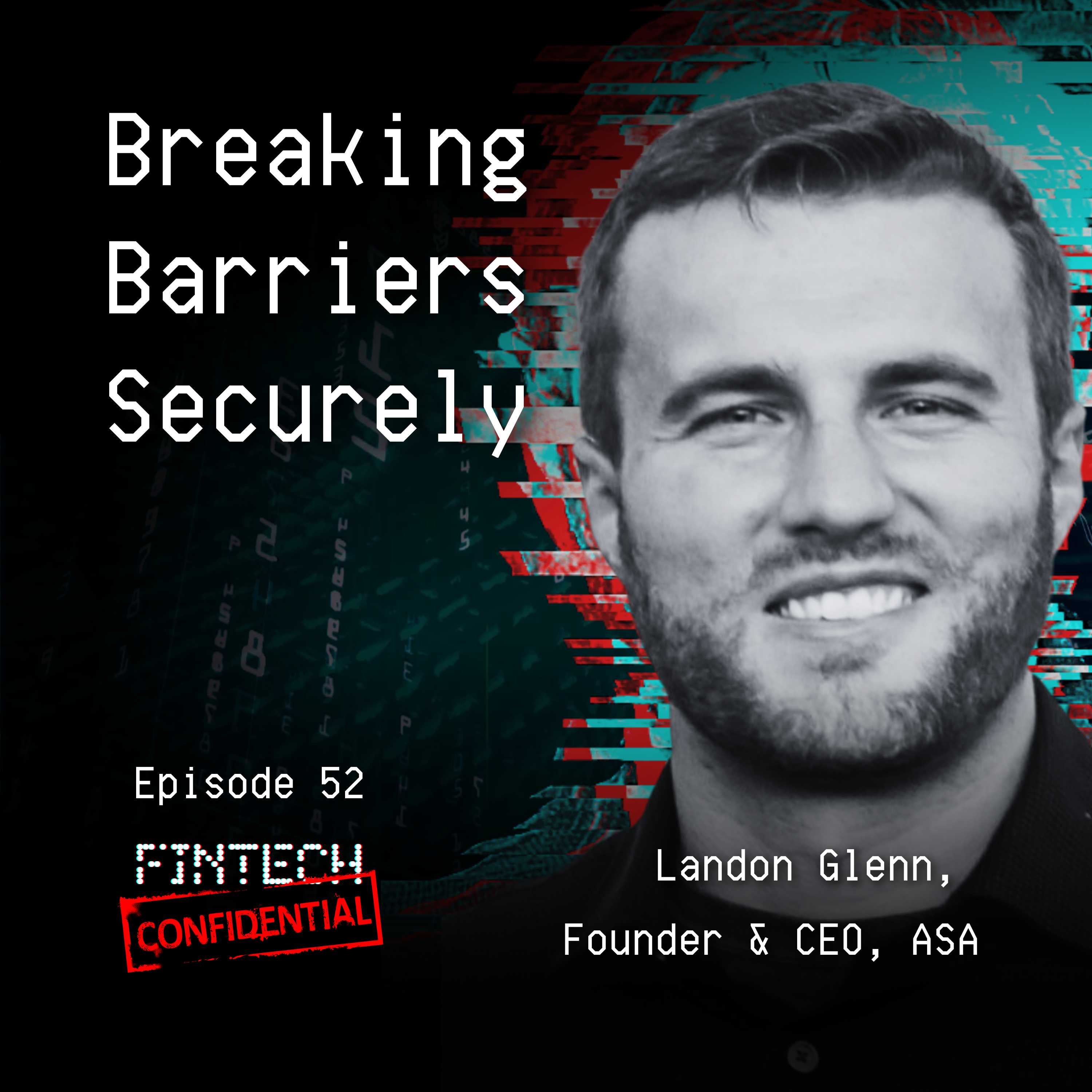 ⁣Breaking Barriers Securely: Landon Glen Explains How to Enable Financial Institutions with Fintech