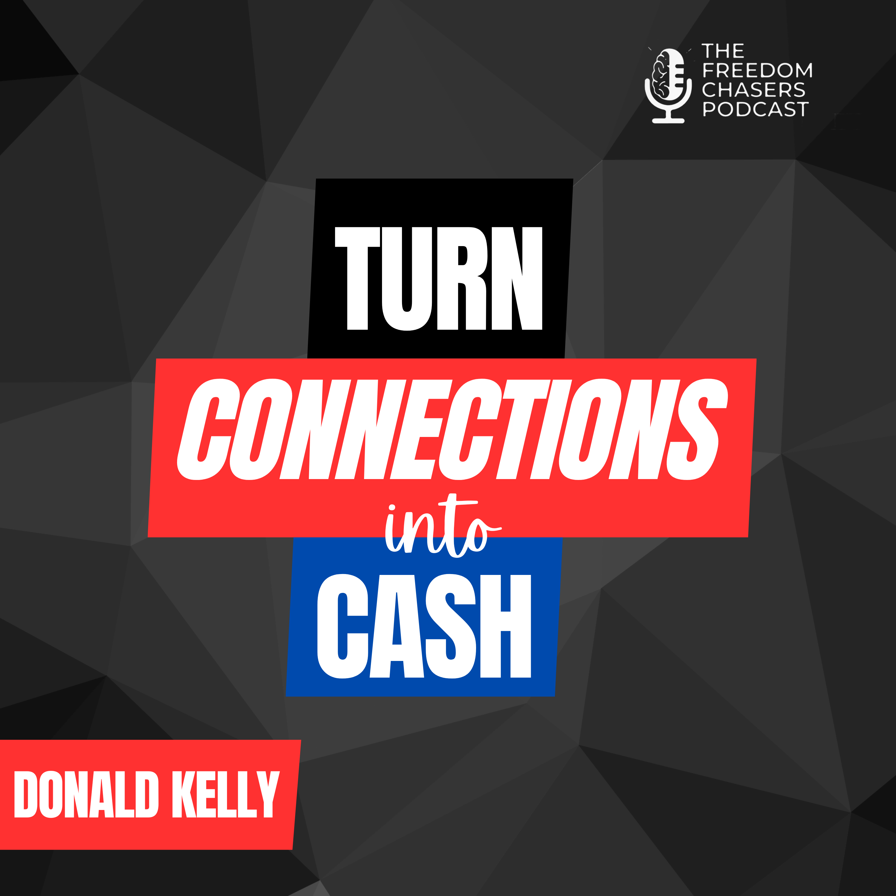 Converting LinkedIn Connections to Cash with Donald Kelly