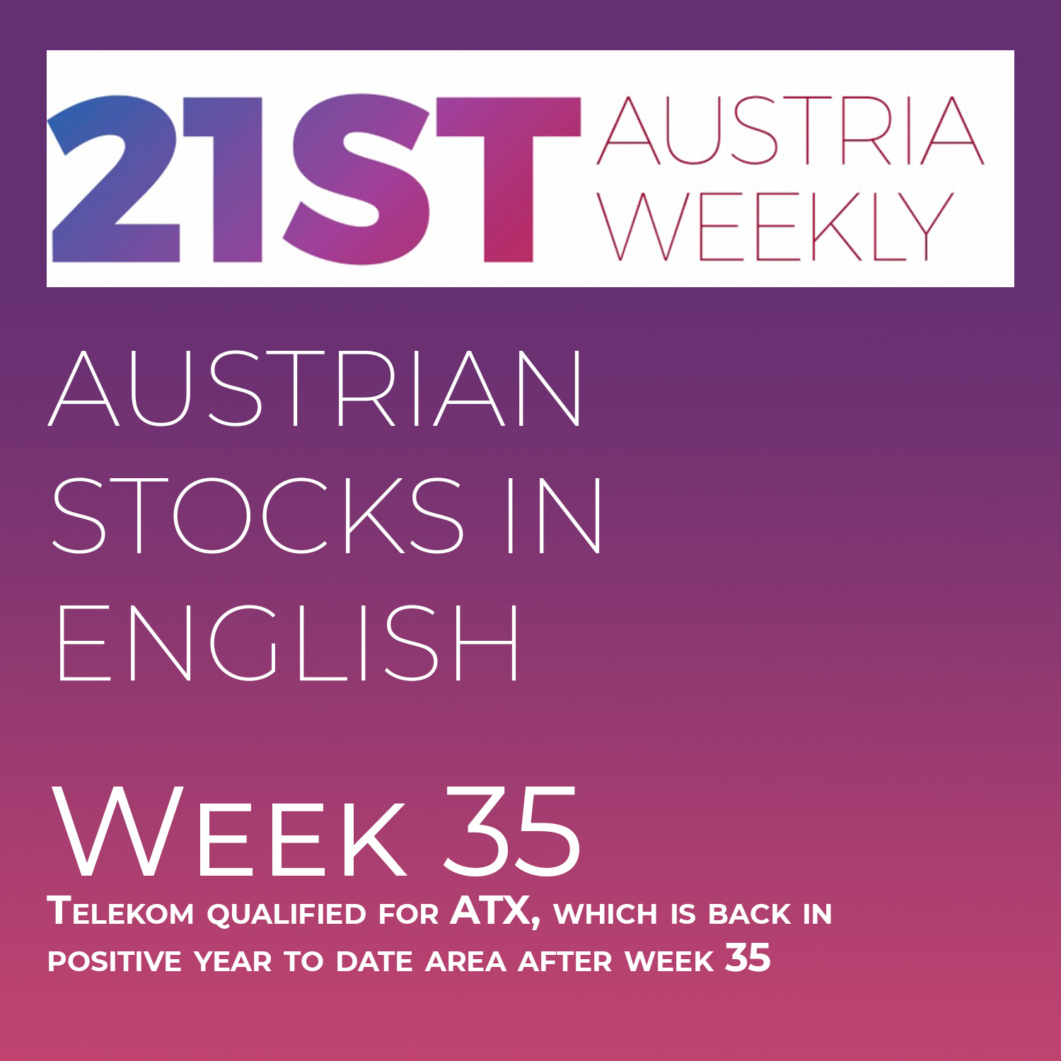 ⁣Austrian Stocks in English: Telekom qualified for ATX, which is back in positive year to date area after week 35