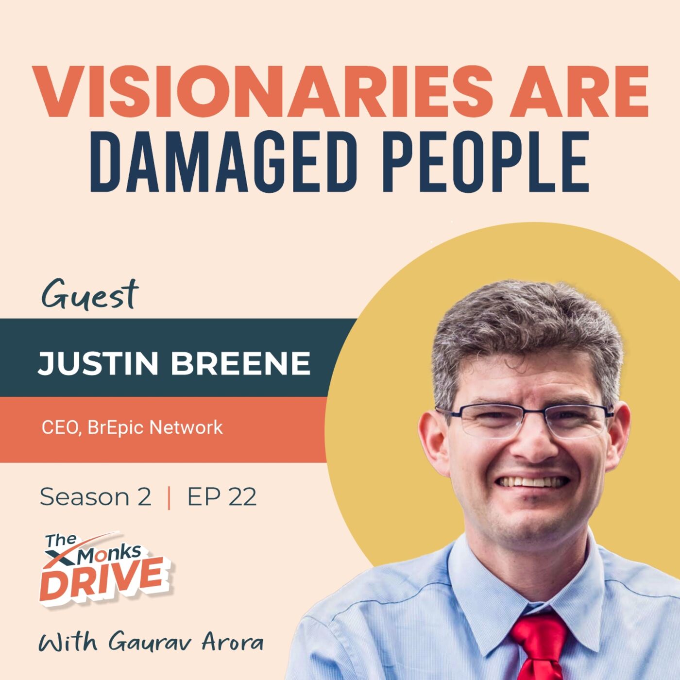 ⁣S2 E22: Visionaries Are Damaged People Ft. Justin Breene