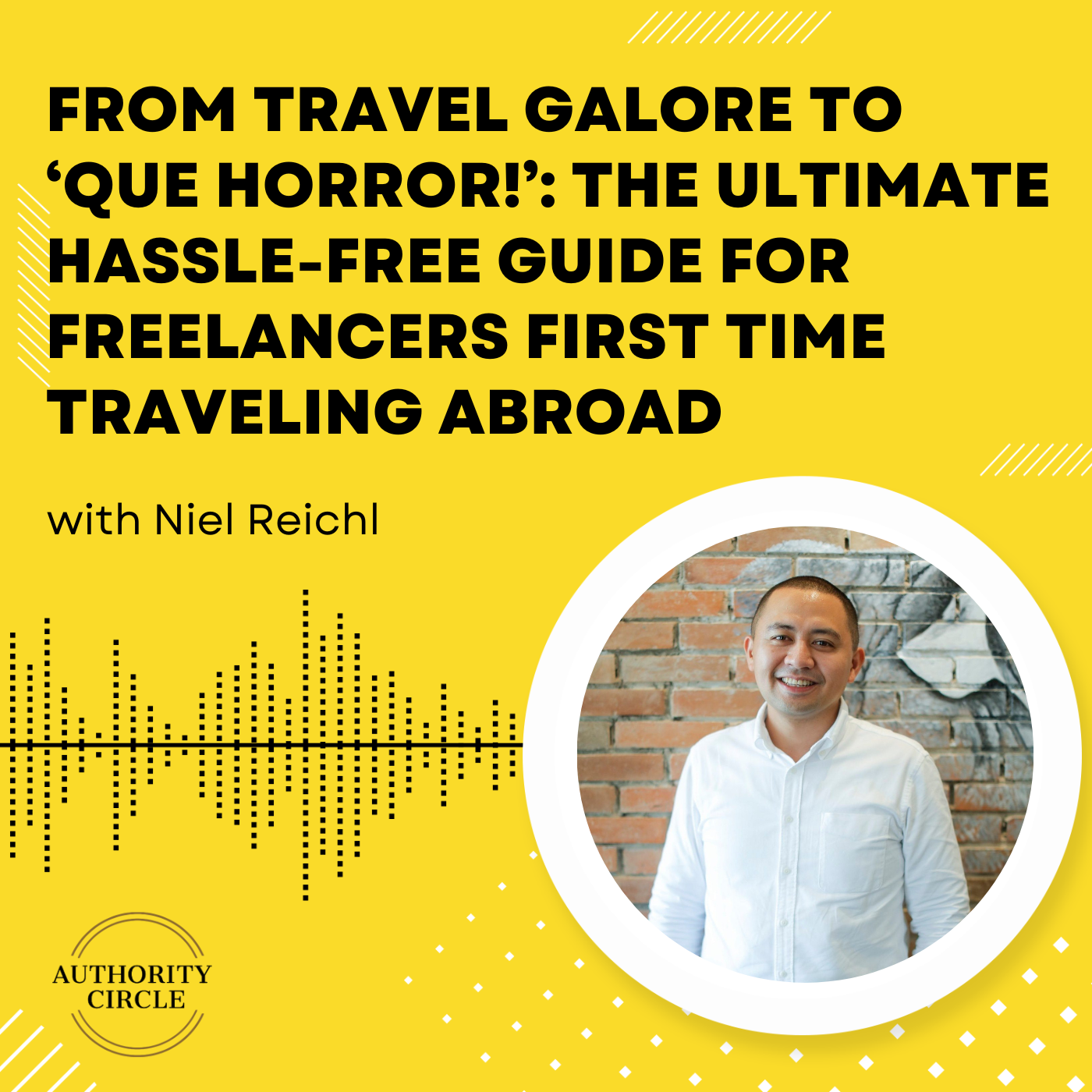 142. From Travel Galore to ‘Que Horror!’: The Ultimate Hassle-Free Guide for Freelancers First Time Traveling Abroad