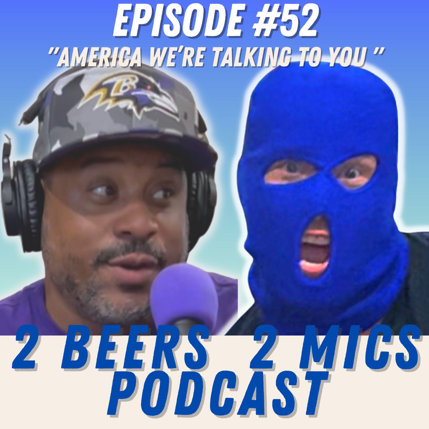 ⁣2 Beers 2 Mics PODCAST! Episode #52 "America We're Talking to You" Hosted by James Miller & Nathan McCarty