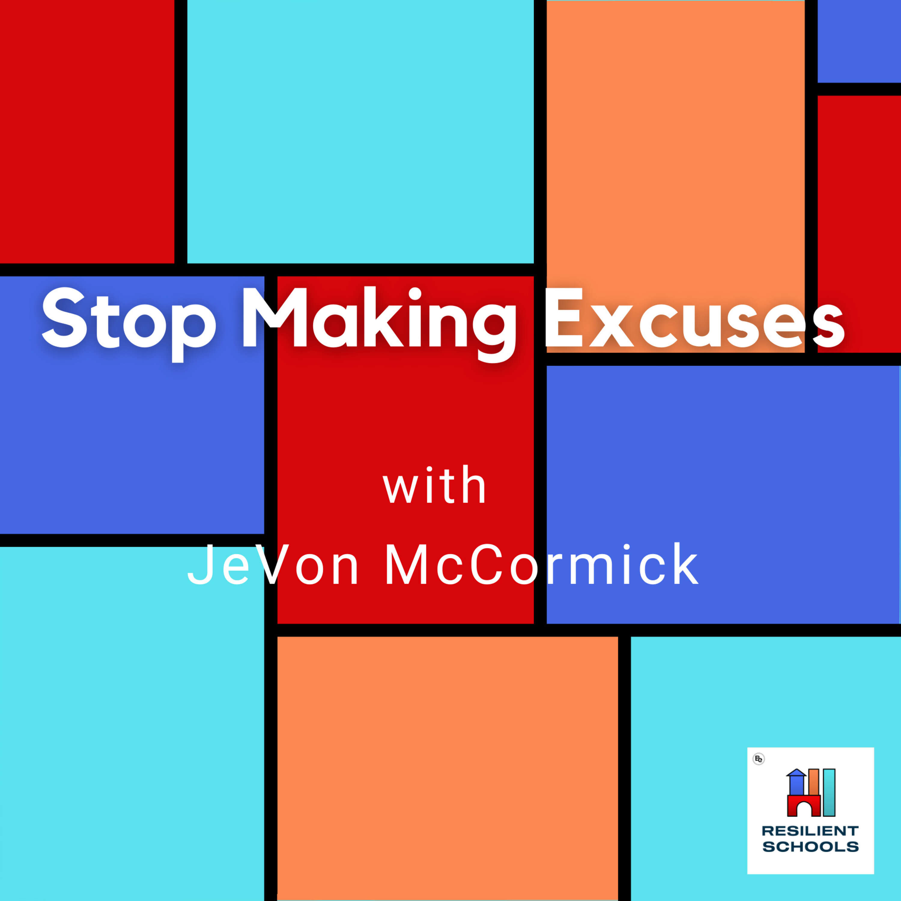 ⁣Stop Making Excuses with JeVon McCormick Resilient Schools 31