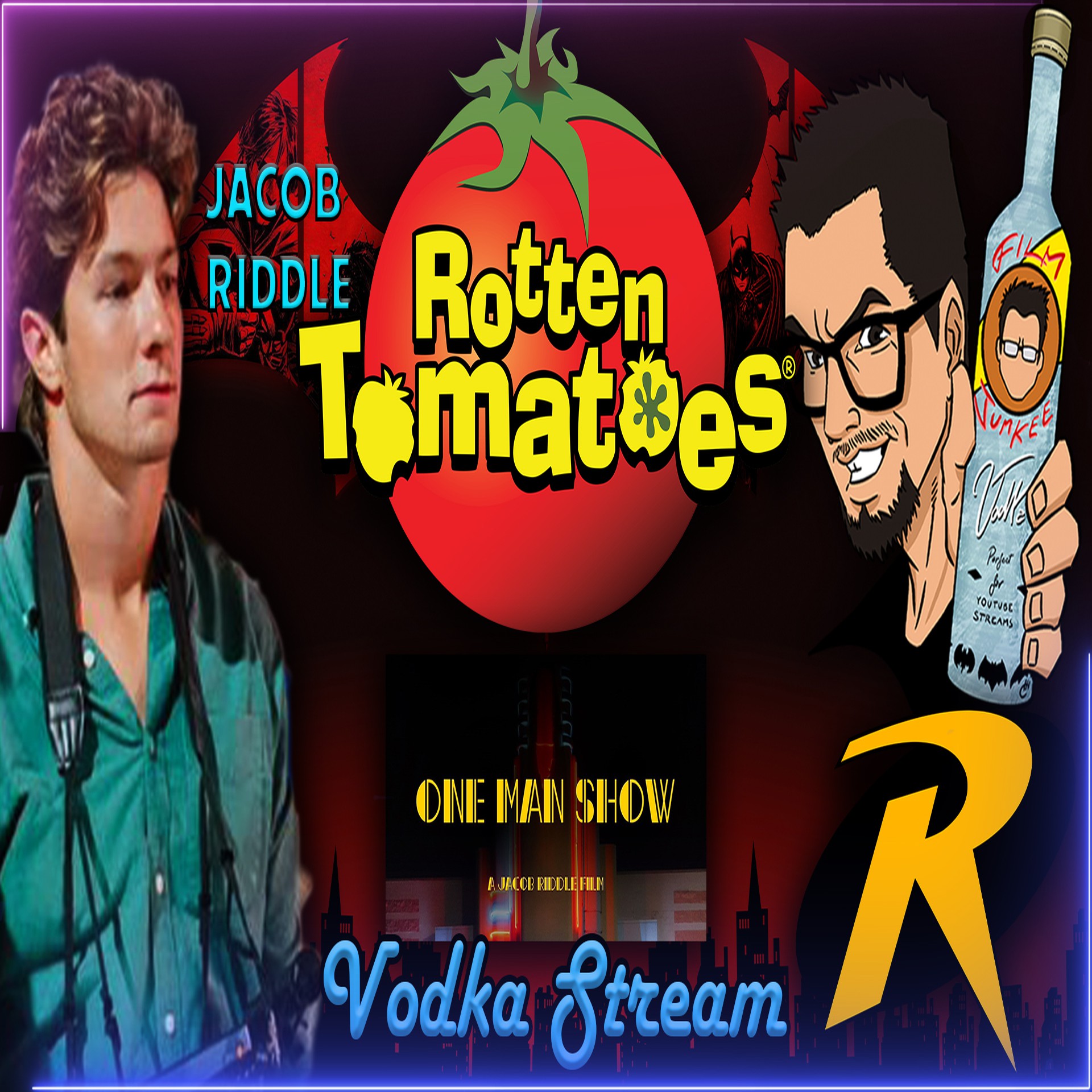 Rotten Tomatoes is ROTTEN, Robin in Two Universes, One Man Show - w/ Jacob Riddle - Vodka Stream