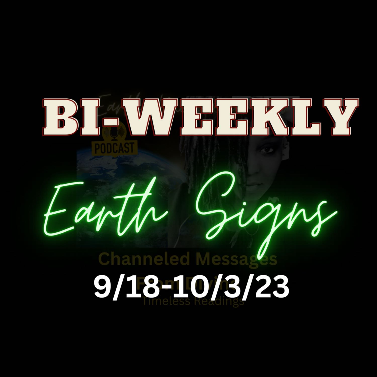 Earth Signs Bi-Weekly 9/18-10/3/23