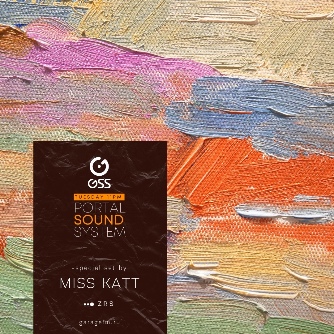 MISS KATT - PORTAL SOUND SYSTEM PODCAST © 15.08.23 #11