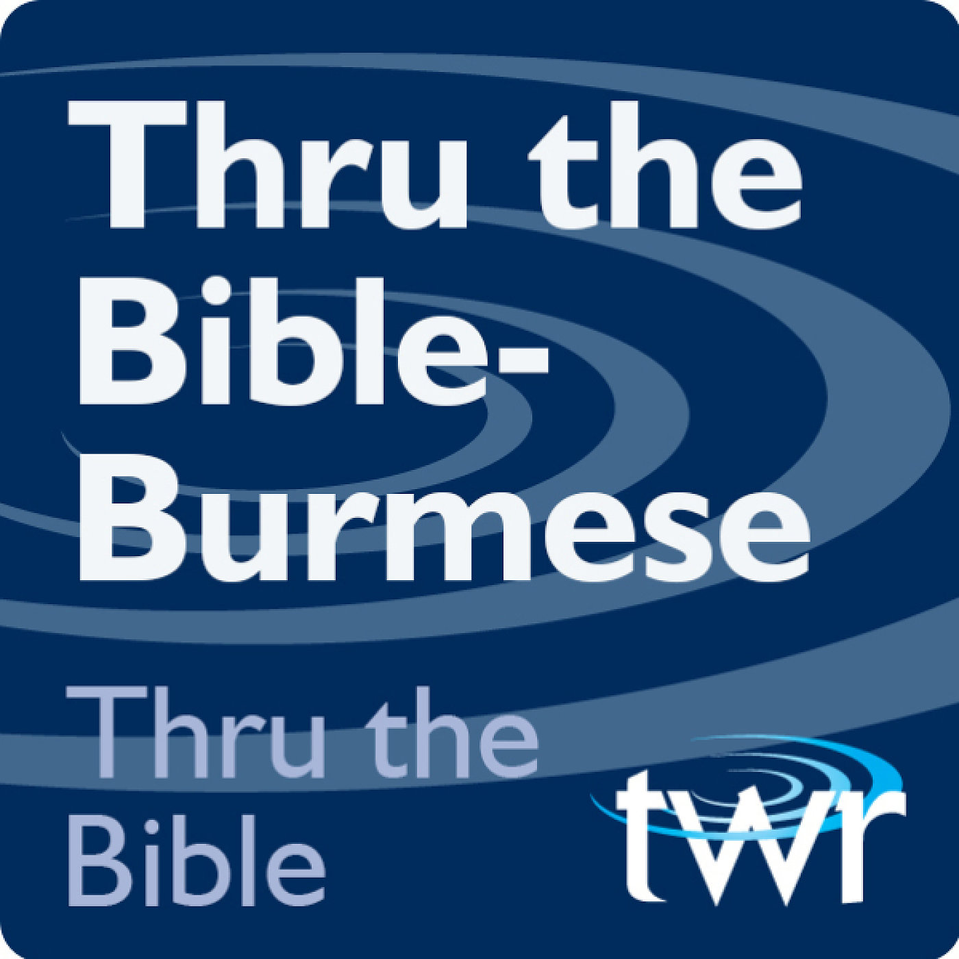 Thru the Bible @ ttb.twr.org/burmese 